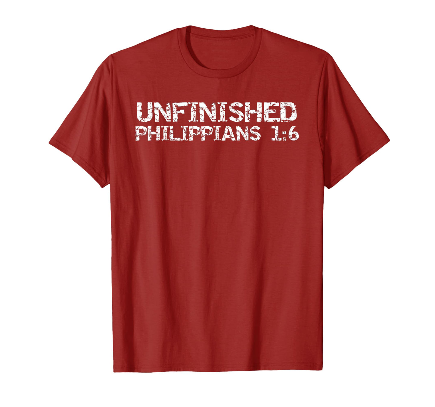 Unfinished Philippians 1:6 Christian Bible Verse Faith Quote T-Shirt