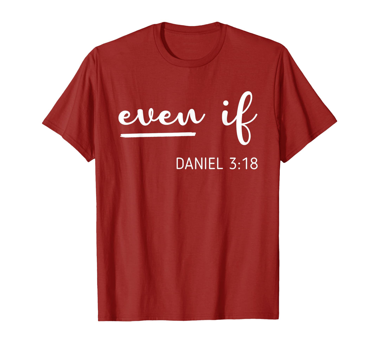 Funny Even If Christianity Quote Bible Verse Religious T-Shirt
