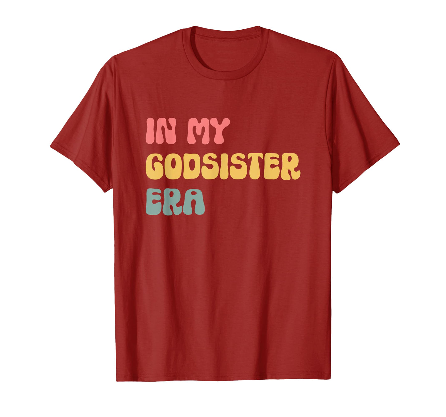 In My Godsister Era God Sister T-Shirt