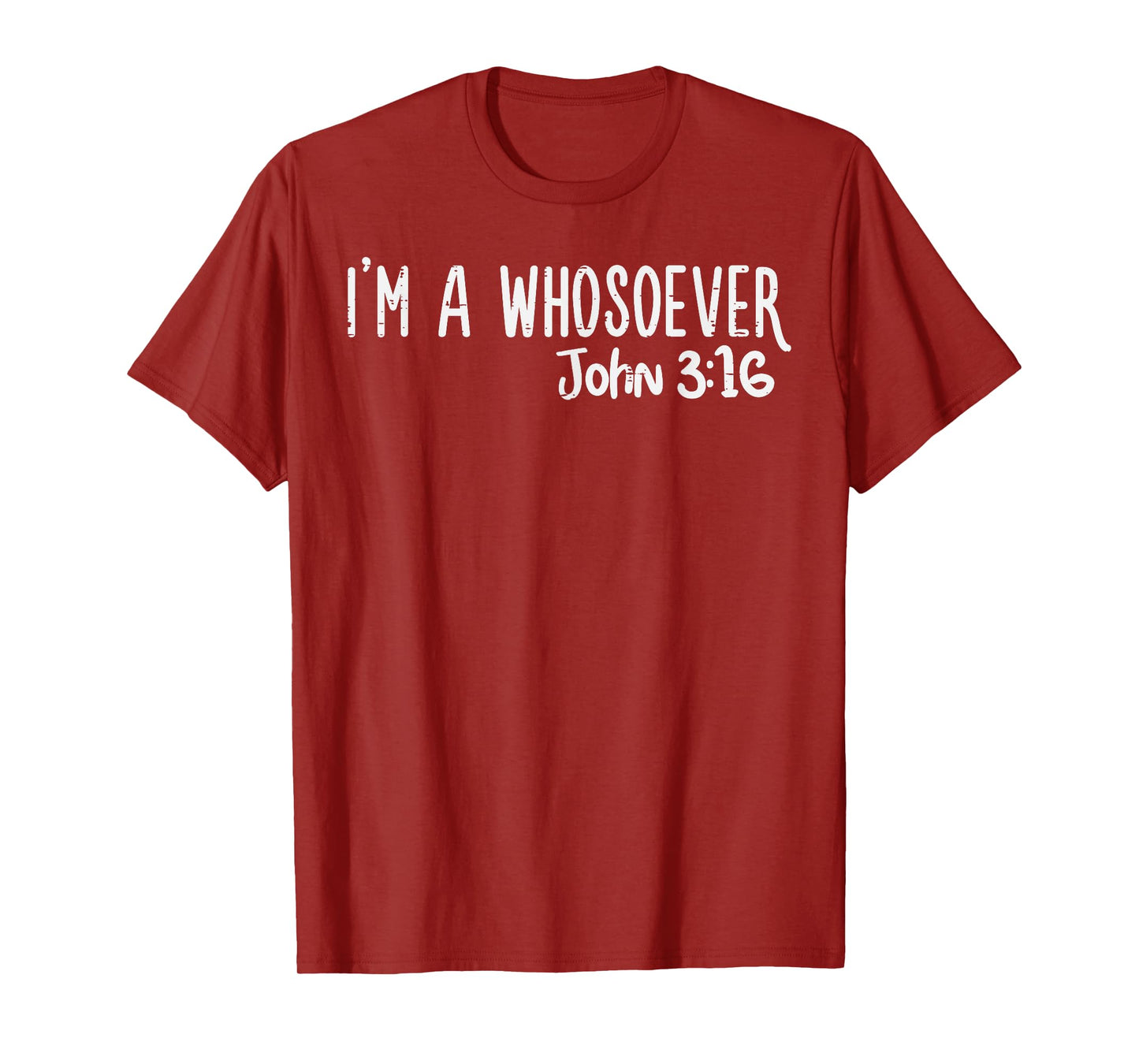I Am Whosoever John 3:16 God Jesus Christian Men Women Kids T-Shirt
