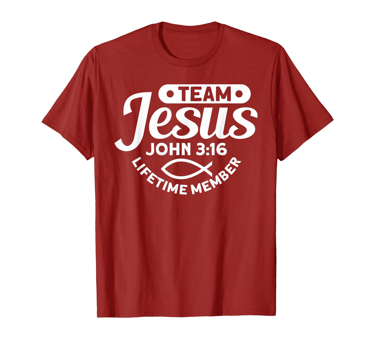 Team Jesus Life Time Member John 3:16 - Funny Religious T-Shirt