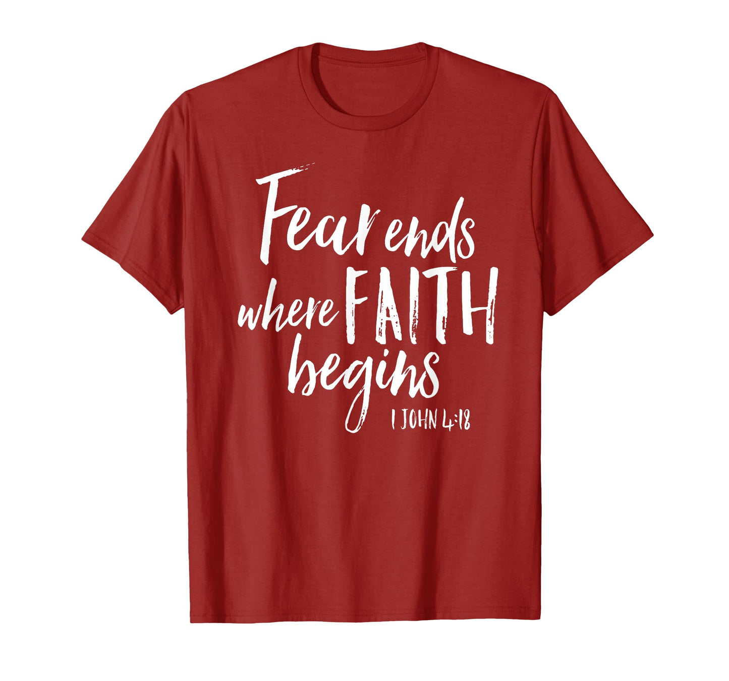 Fear Ends Where Faith Begins Christian Bold Witness Shirt T-Shirt