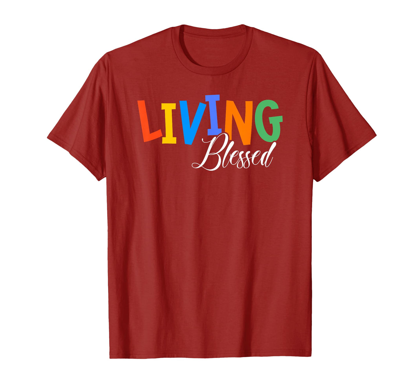 Living Blessed Jesus Christian Religious Believer Worshiper T-Shirt