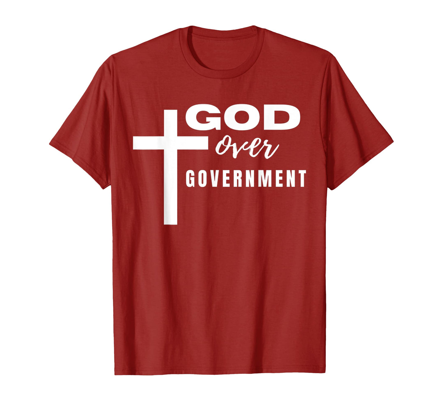 Funny Cross God Over Government Christian Faith Quote T-Shirt