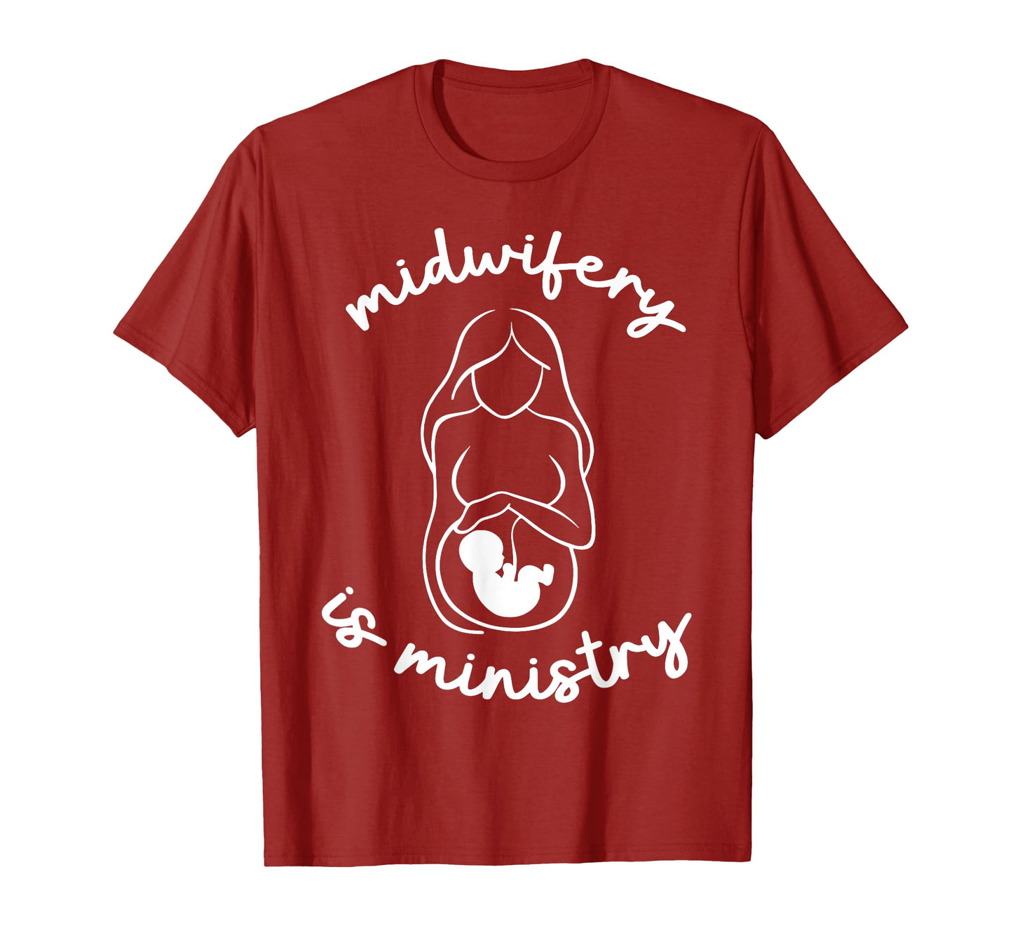 Midwifery Is Ministry Christian Midwife Doula Birth Worker T-Shirt