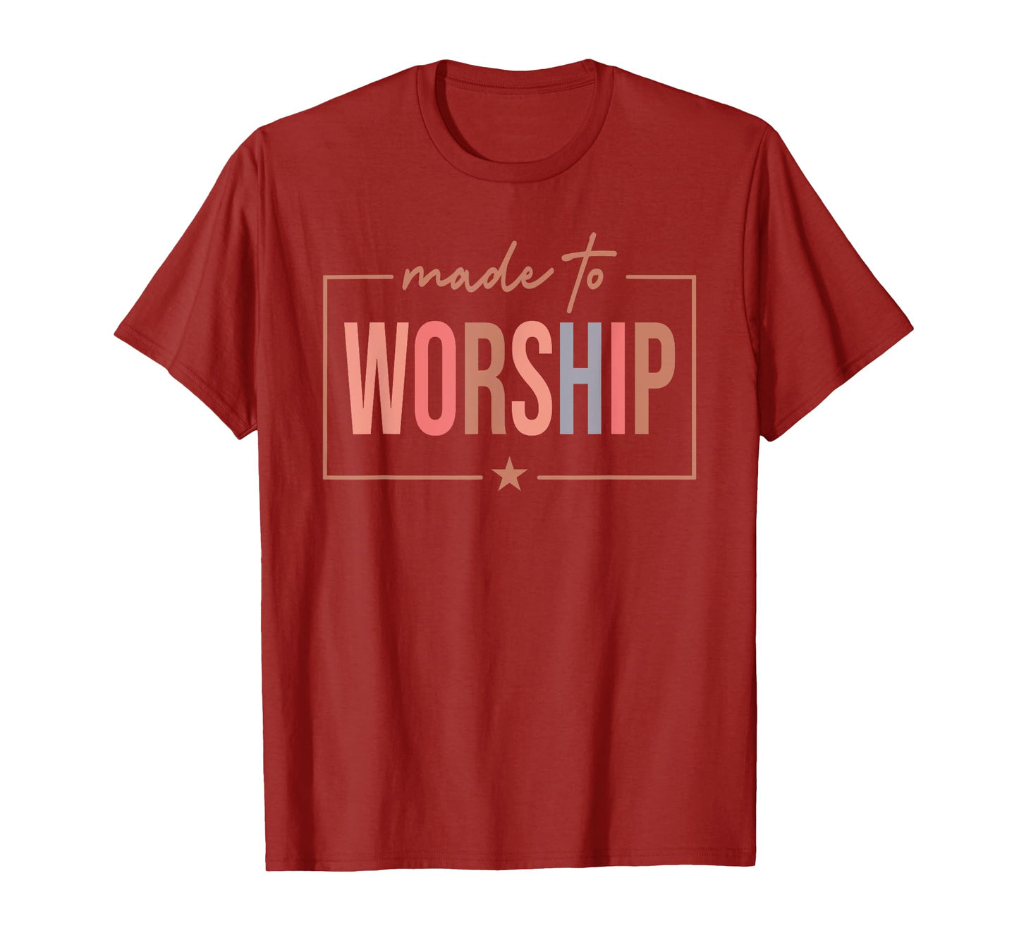 Christian God Jesus Made to Worship The Lord Faith T-Shirt