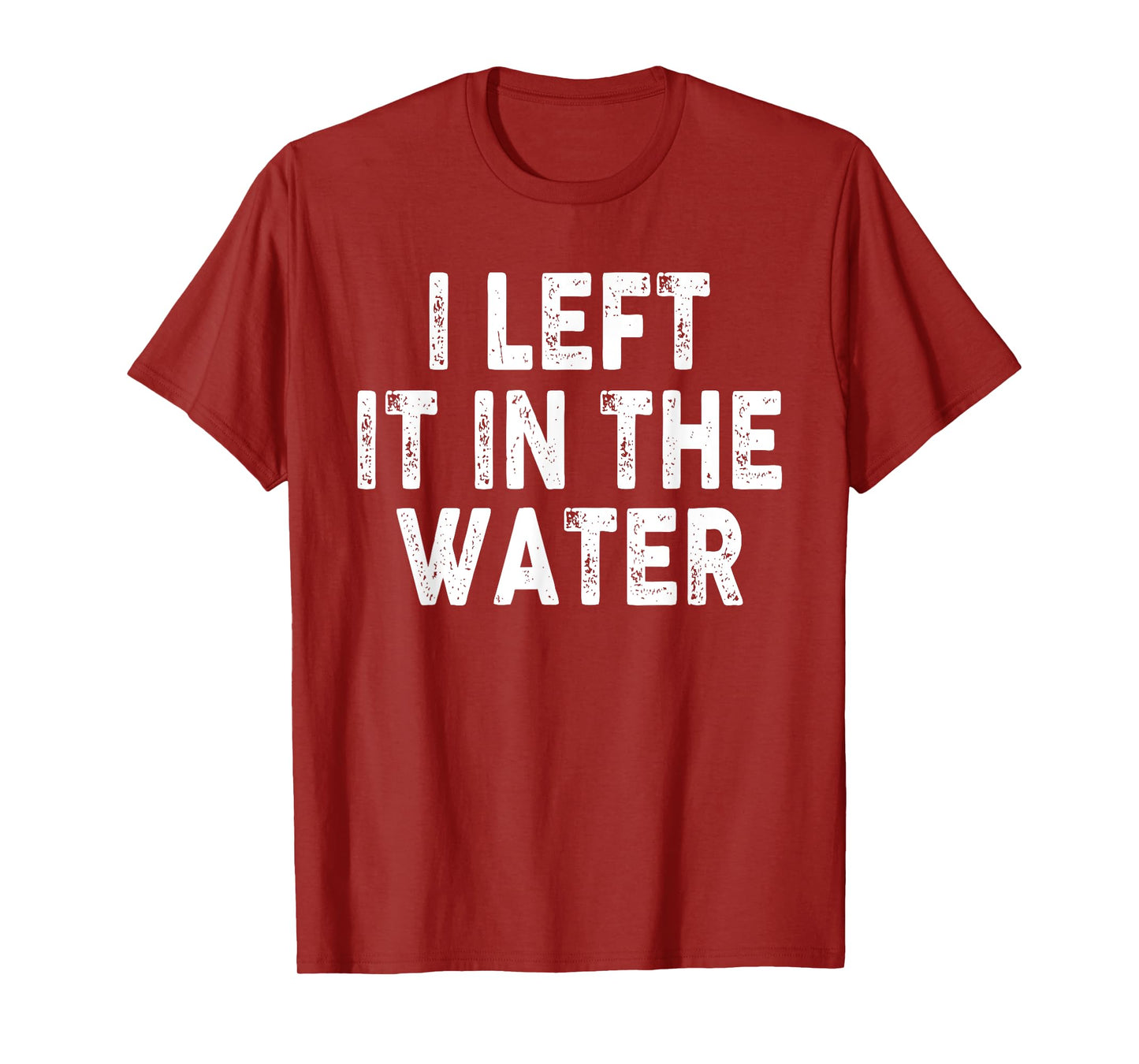 I Left It In The Water, Bible Verse, Christian Faith T-Shirt