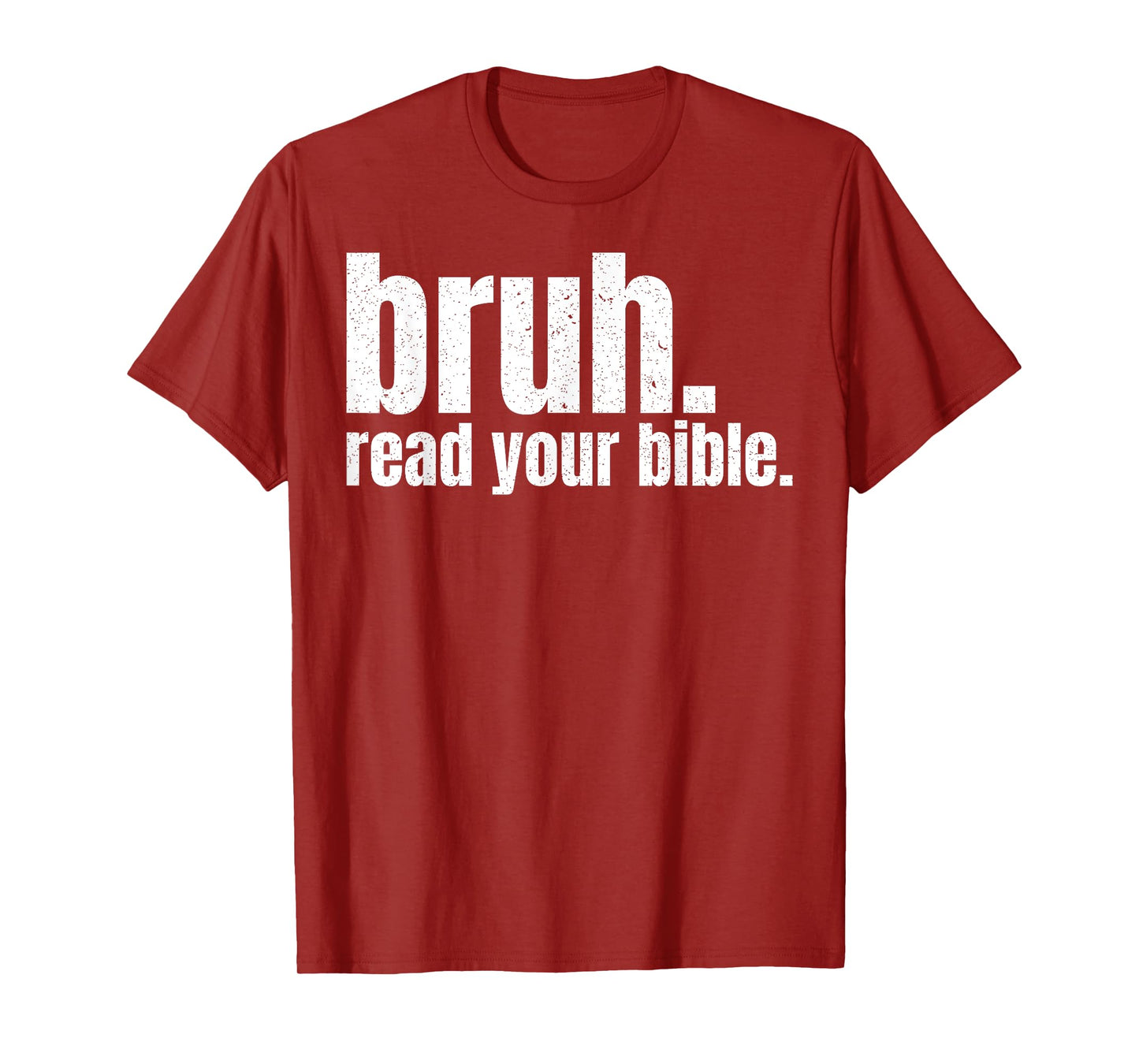Bruh Read Your Bible T-Shirt
