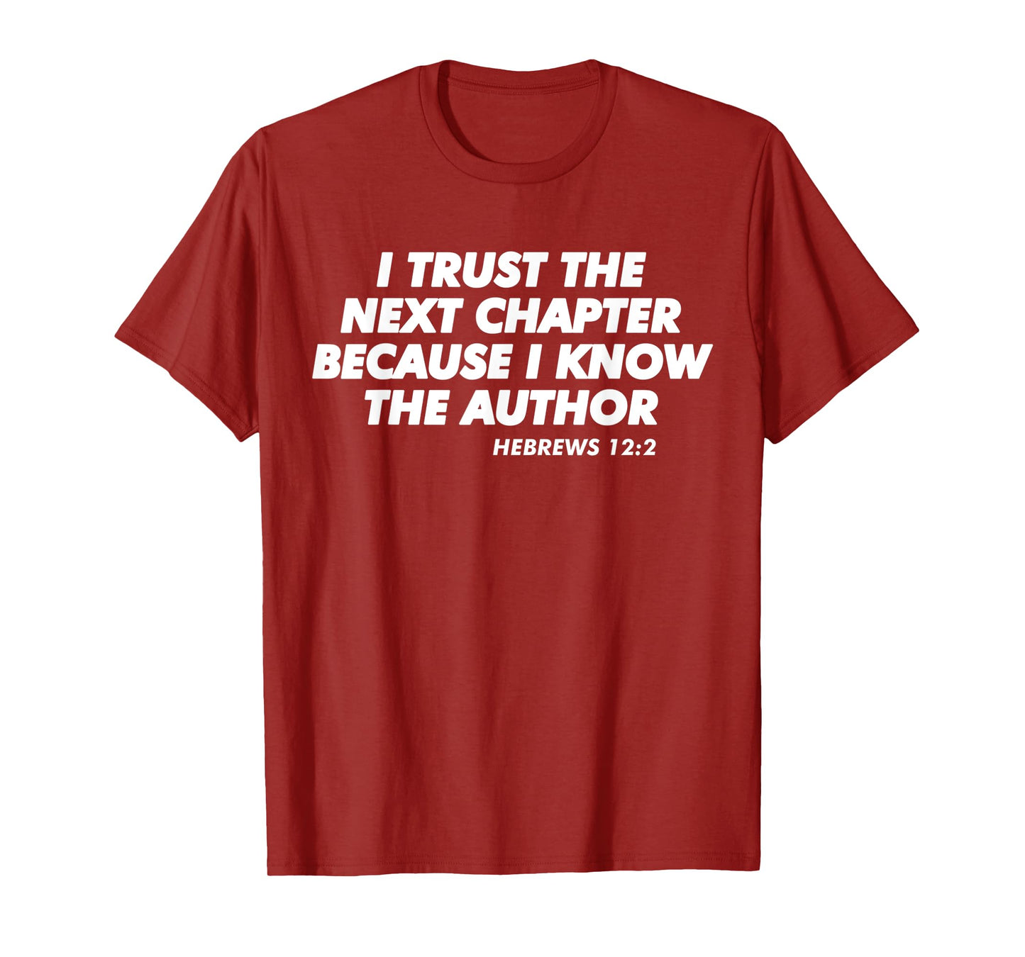 Funny I Trust The Next Chapter Because Know Author T-Shirt