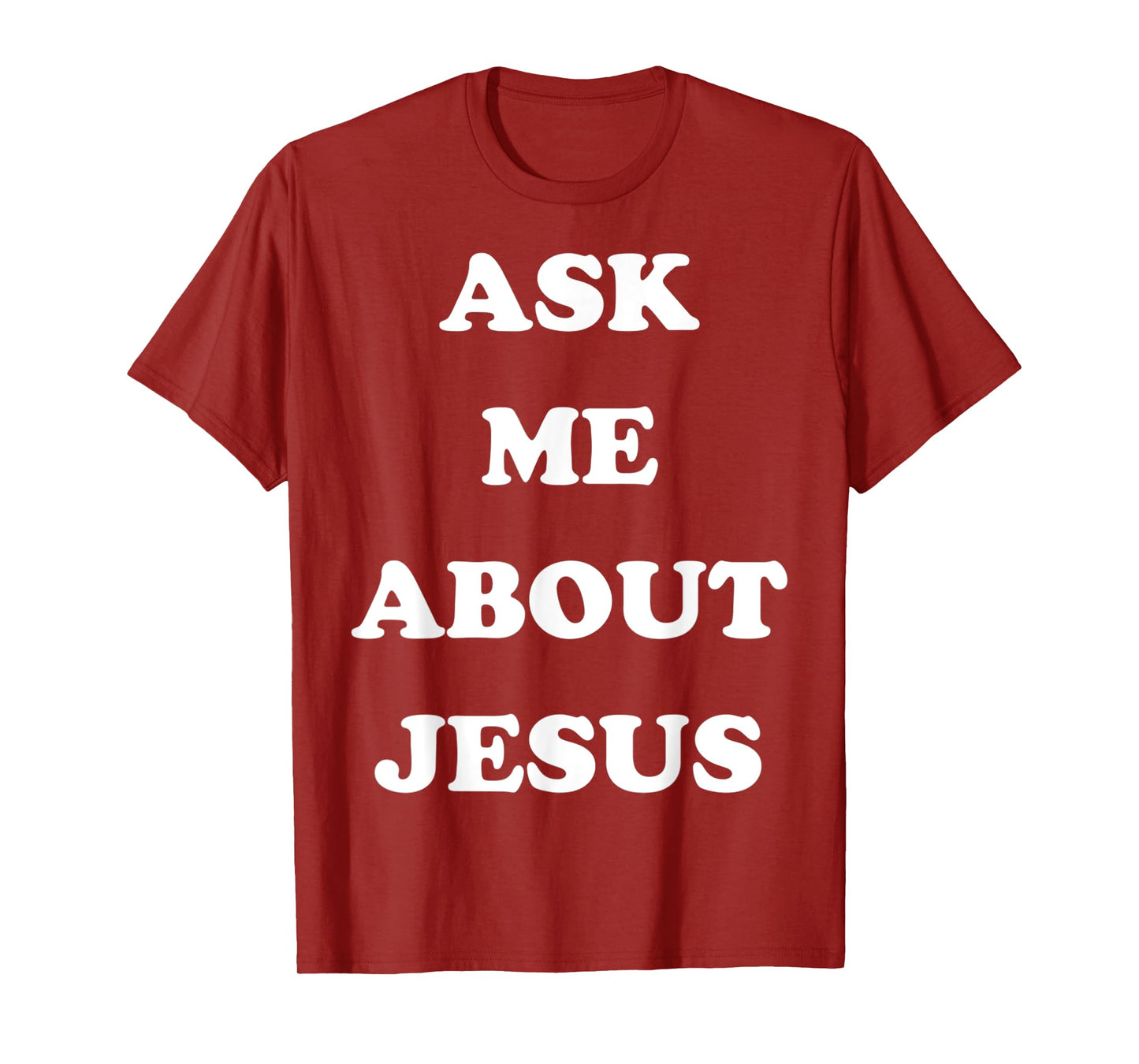 Funny Ask Me About Jesus Faith Christian Religious T-Shirt