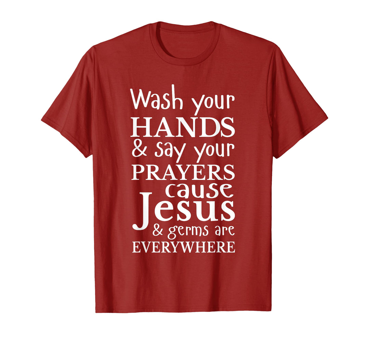 Christian Shirt Wash Hands Say Prayers Jesus Germaphobe Gift T-Shirt