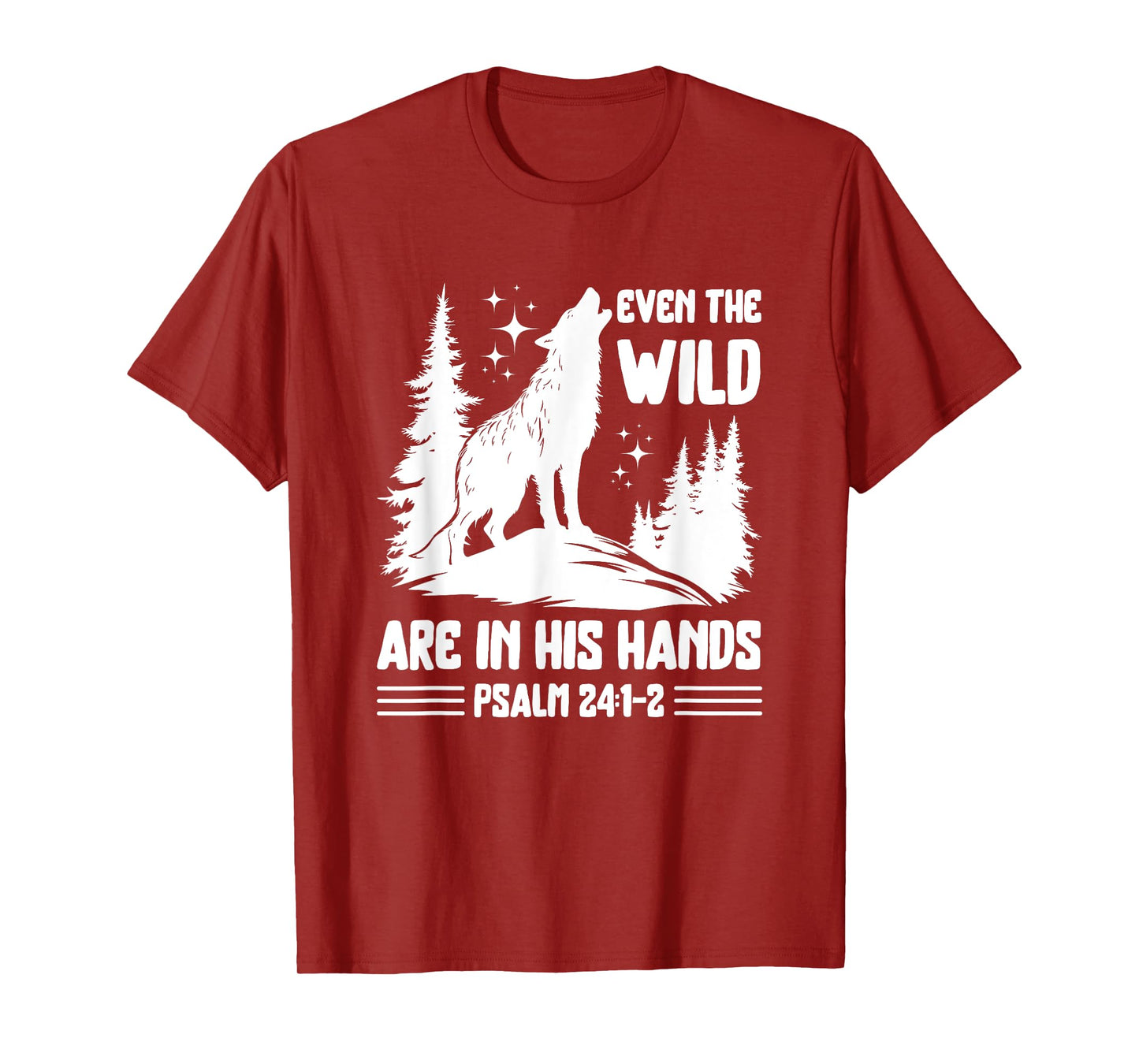 Psalm 24:1-2 Wolf Howling Christian Theme T-Shirt