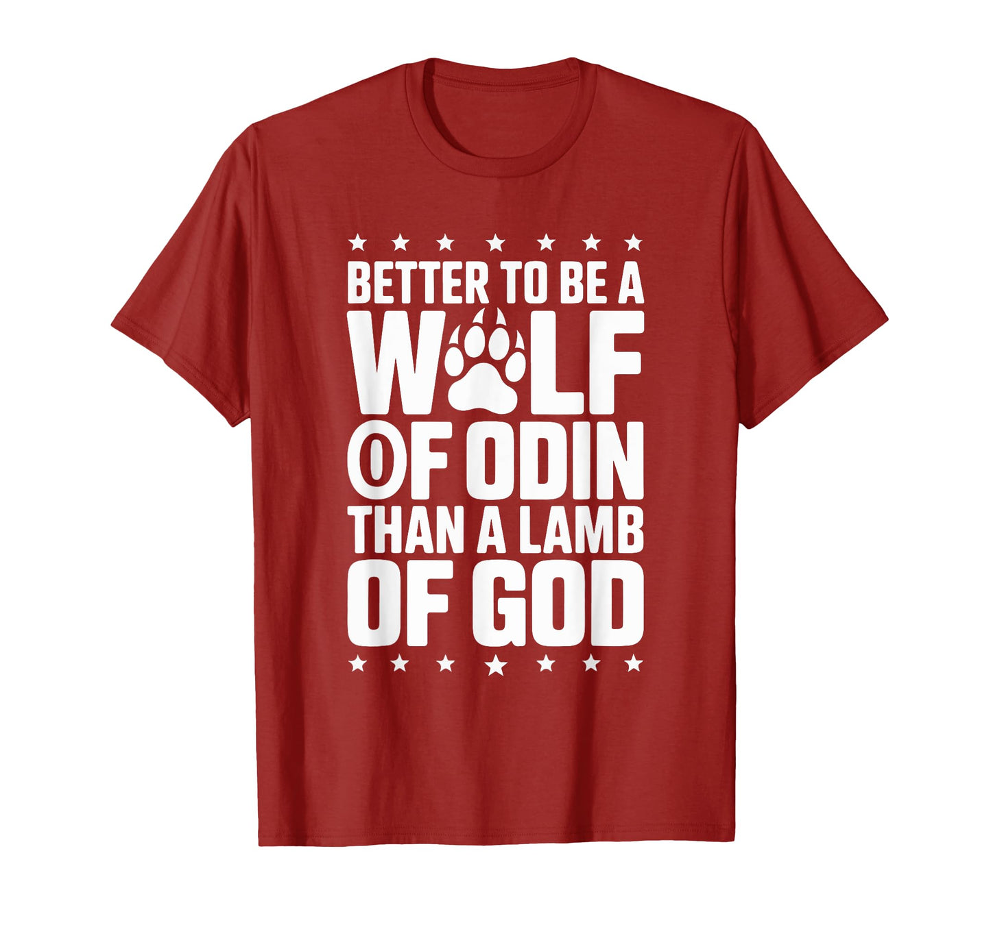 Better to Be A Wolf of Odin Than Lamb T-Shirt