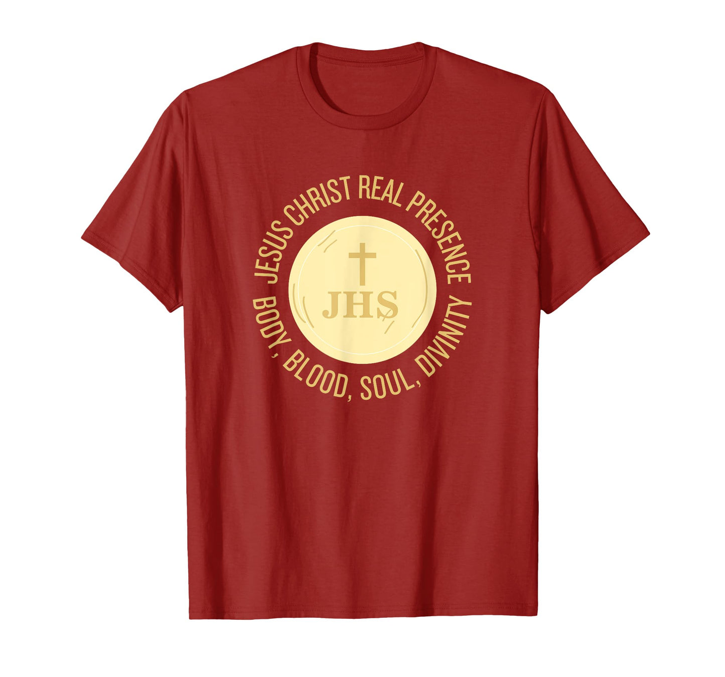 Eucharist Jesus Christ Presence Body, Blood, Soul, Divinity T-Shirt