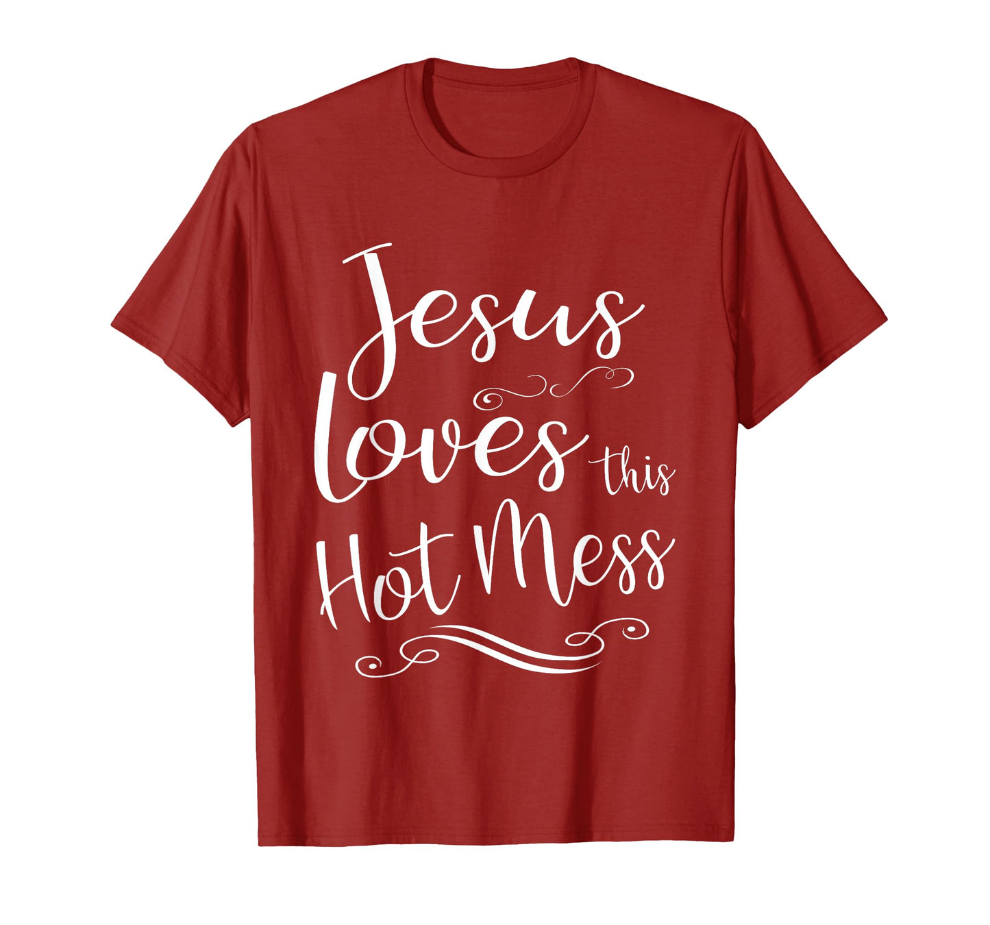 Jesus Loves This Hot Mess Women Christian Quote Worship Gift T-Shirt