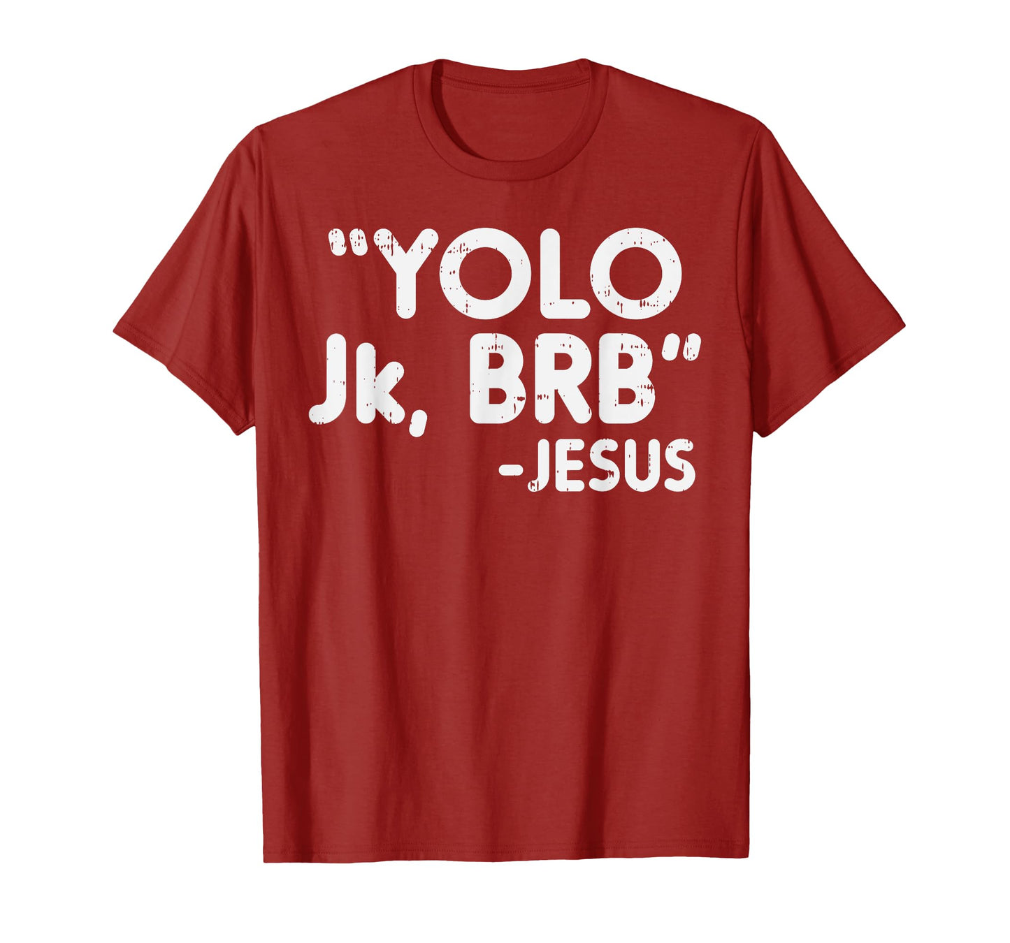 Yolo Jk Brb Jesus Funny Easter Christians Catholic Gift T-Shirt