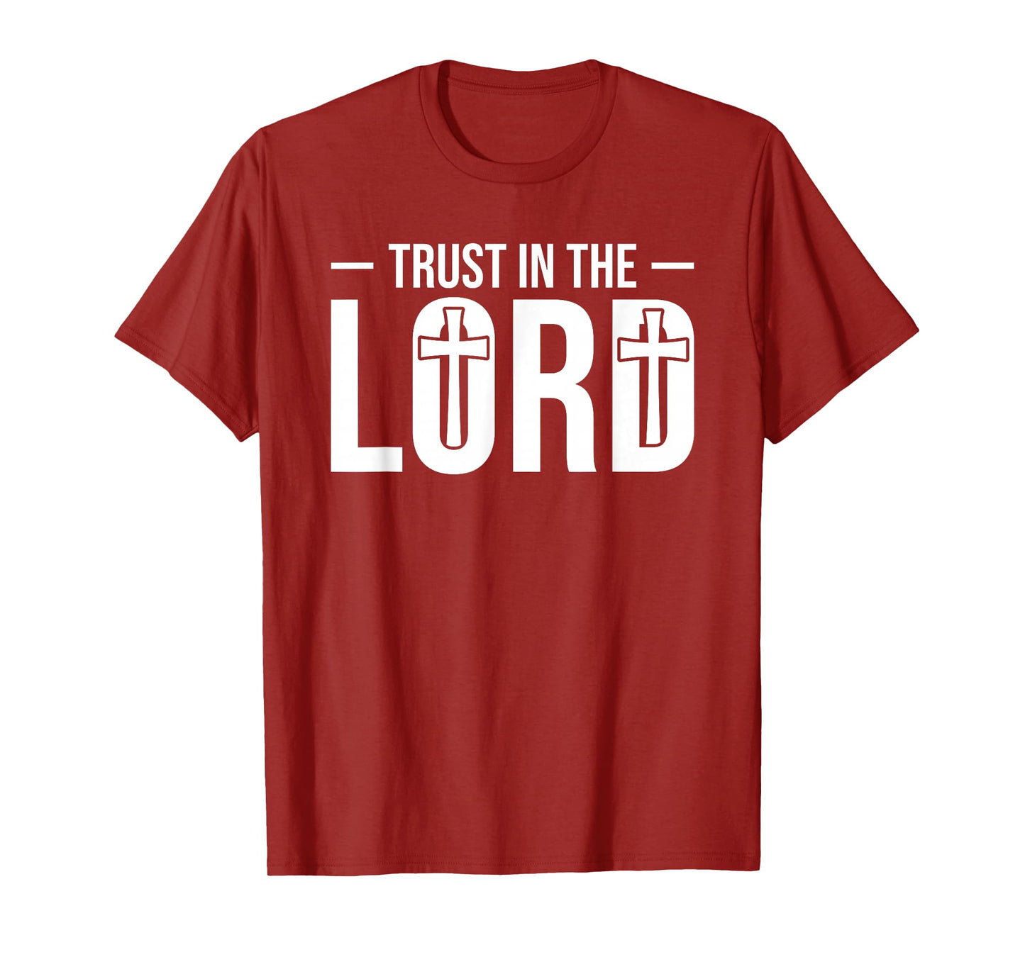 Trust in The Lord T-Shirt