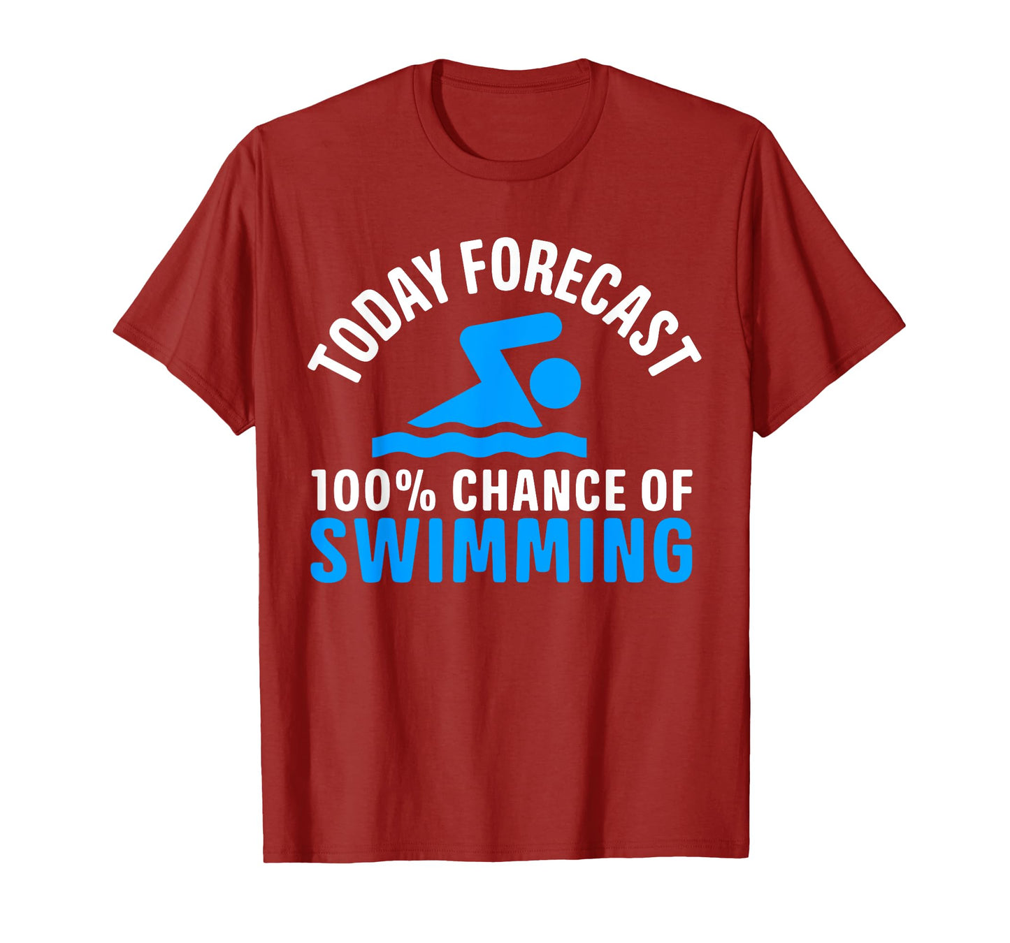 100% Chance Of Swimming Funny Swimmer Swimming T-Shirt