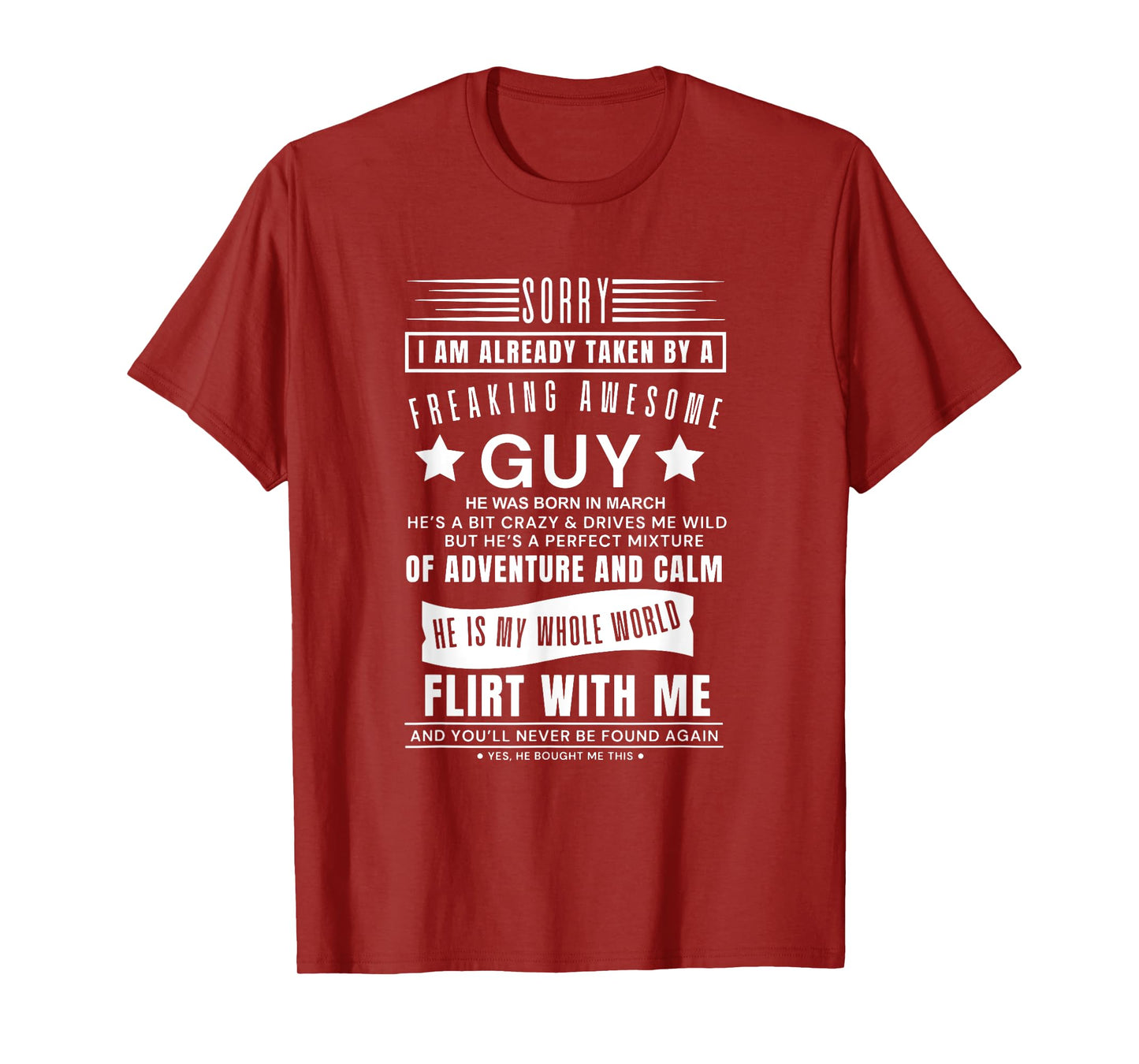 Sorry I Am Already Taken By A Freaking Awesome Guy Was March T-Shirt