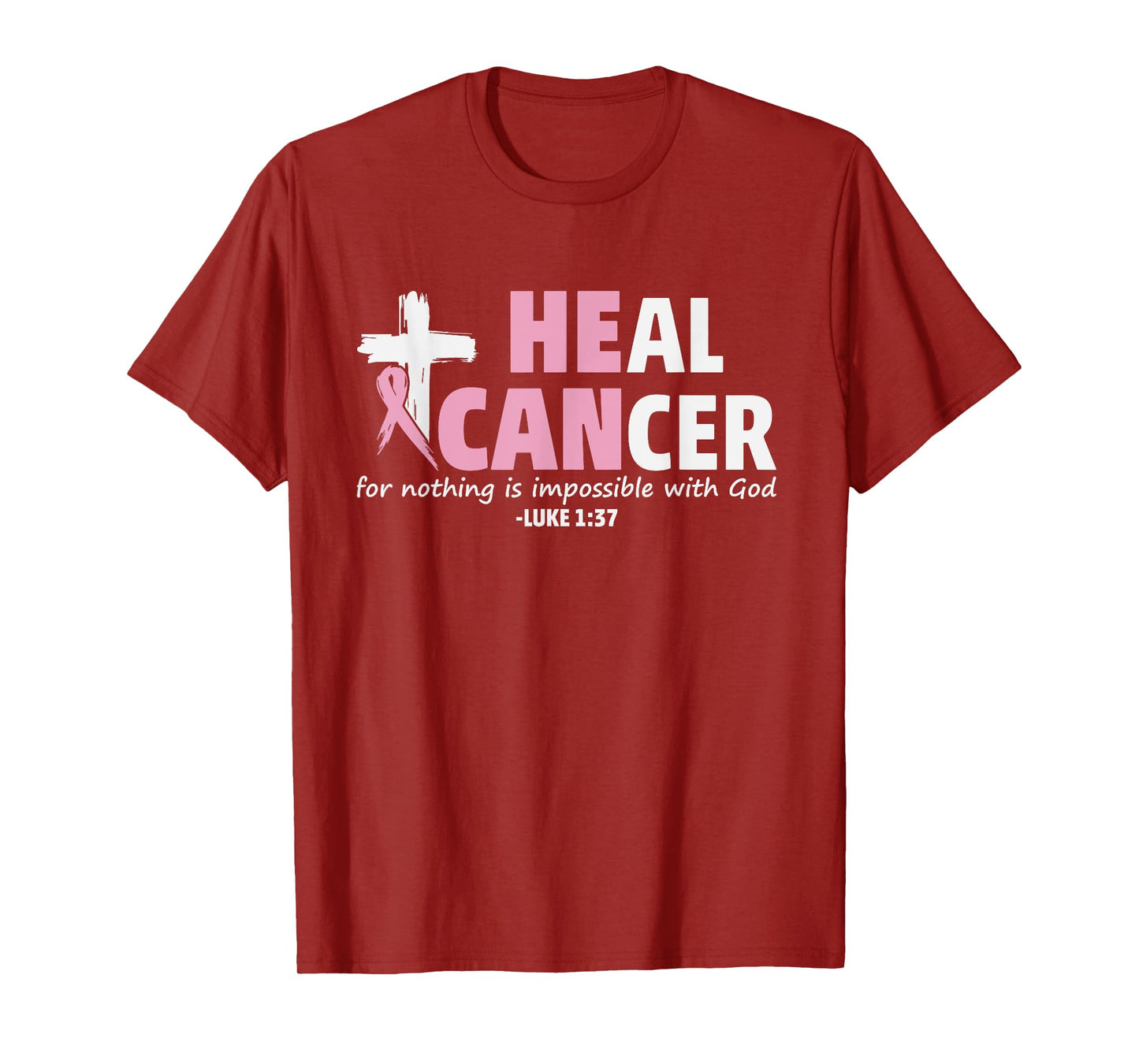 He Can Heal Cancer Christian Faith Shirt T-Shirt