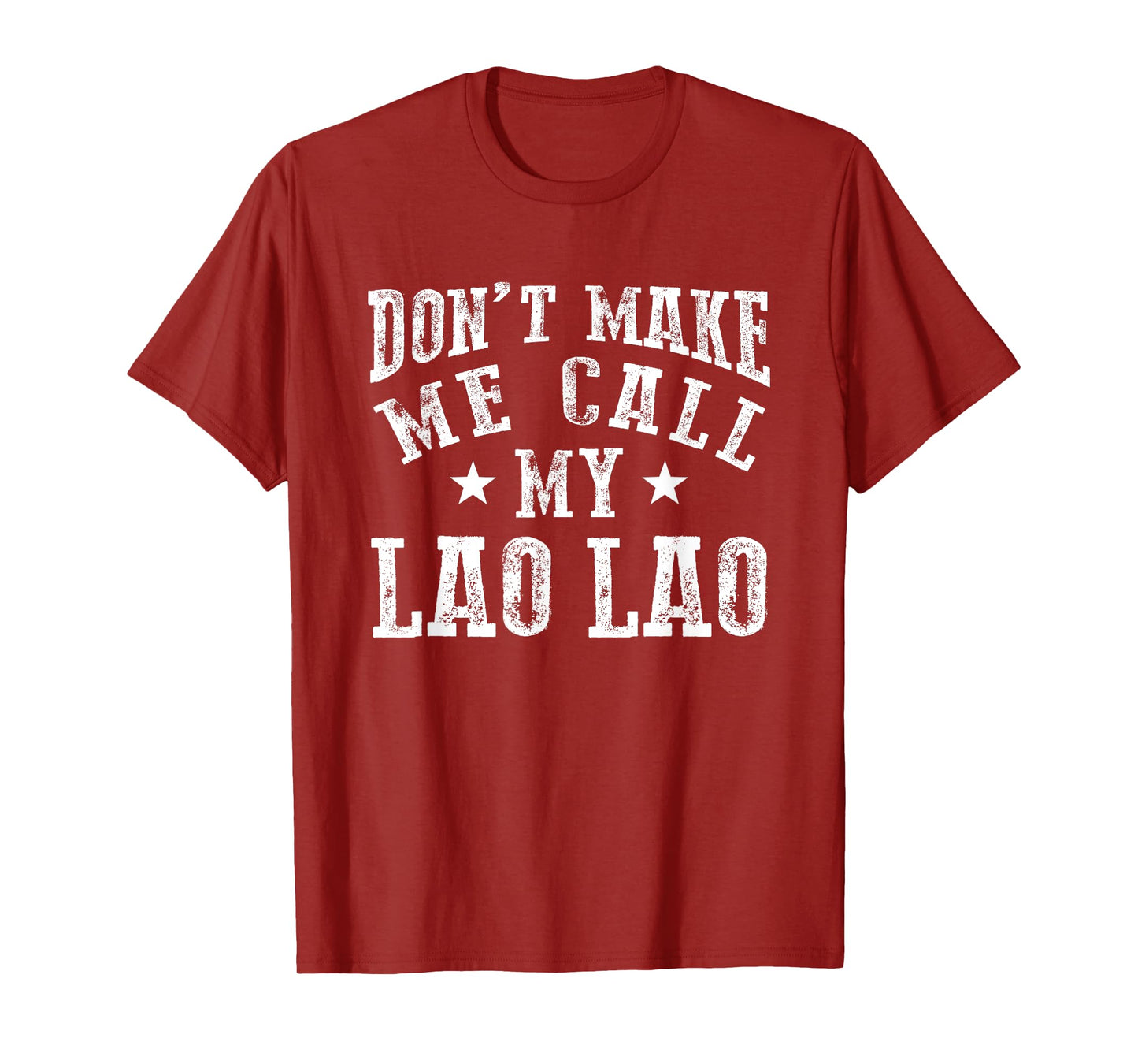 Don't Make Me Call My Lao Lao Grandma Funny Grandchild T-Shirt