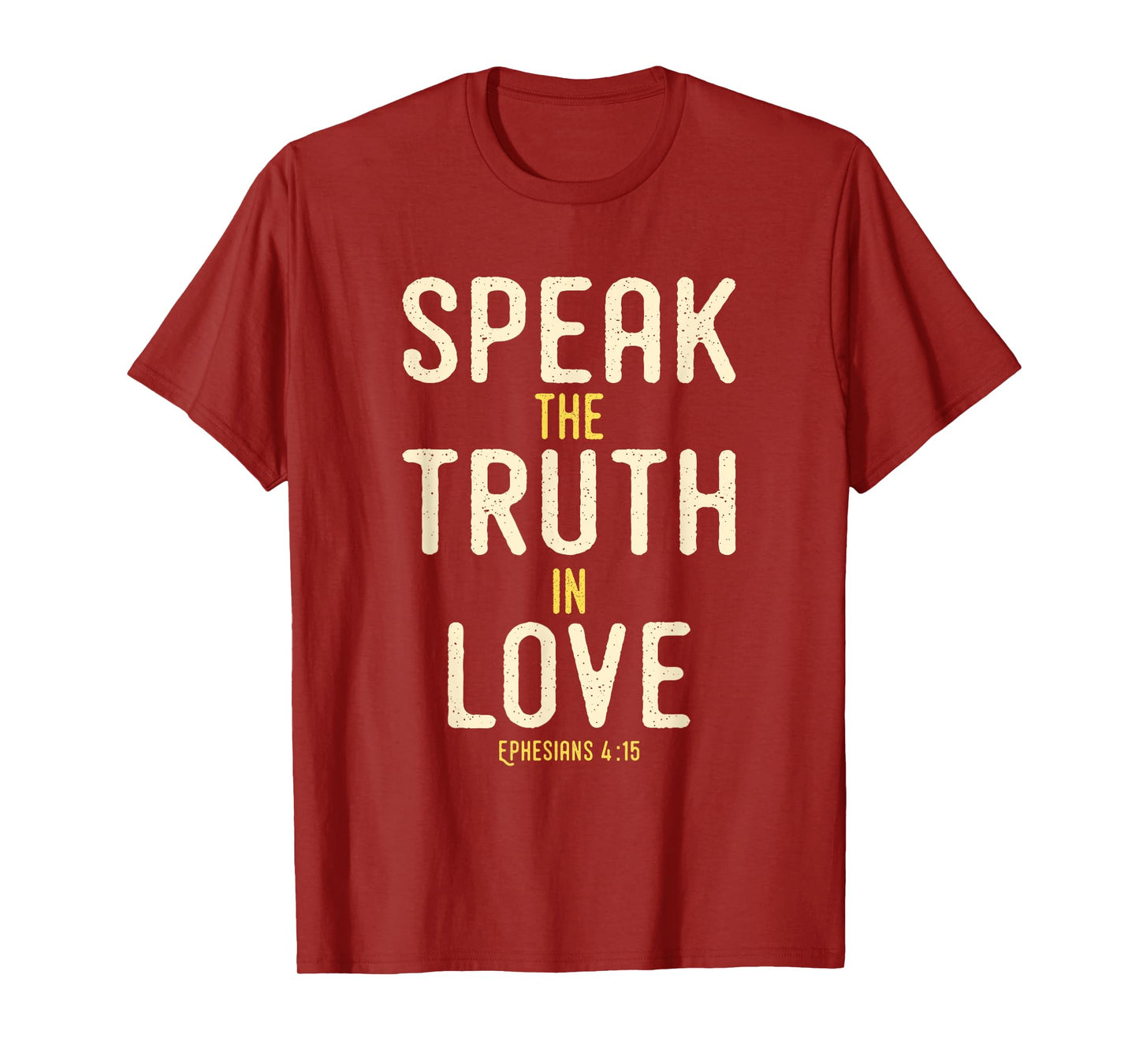 Speak The Truth In Love Bible Verse KJV Ephesians 4:15 T-Shirt