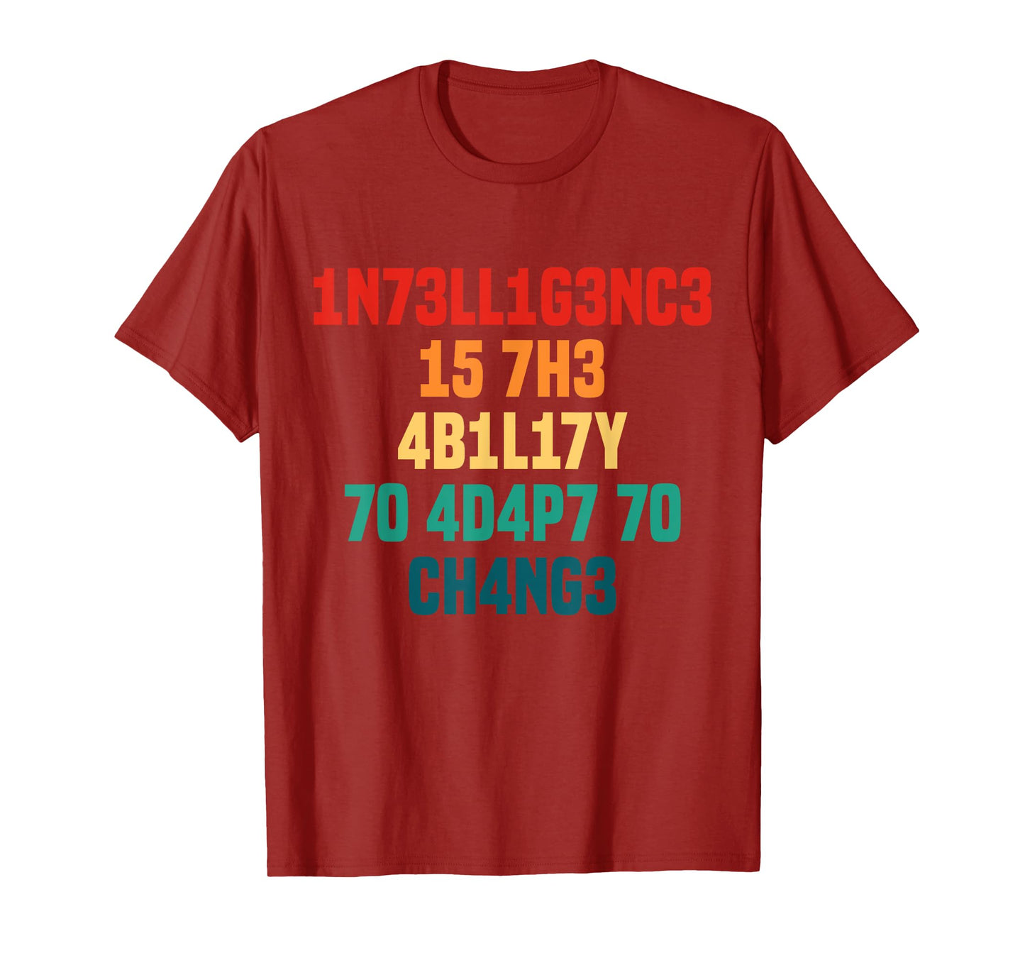 Intelligence Is The Ability To Adapt To Change Retro T-Shirt
