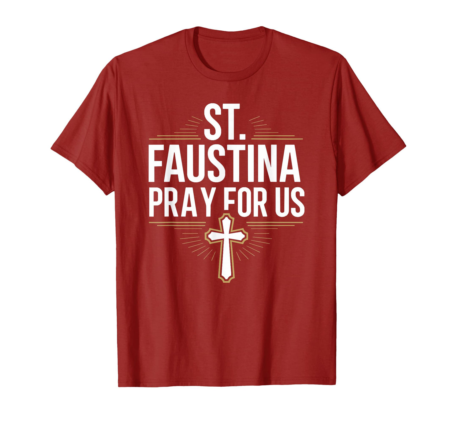 St. Faustina Pray for Us Catholic Devotion T-Shirt