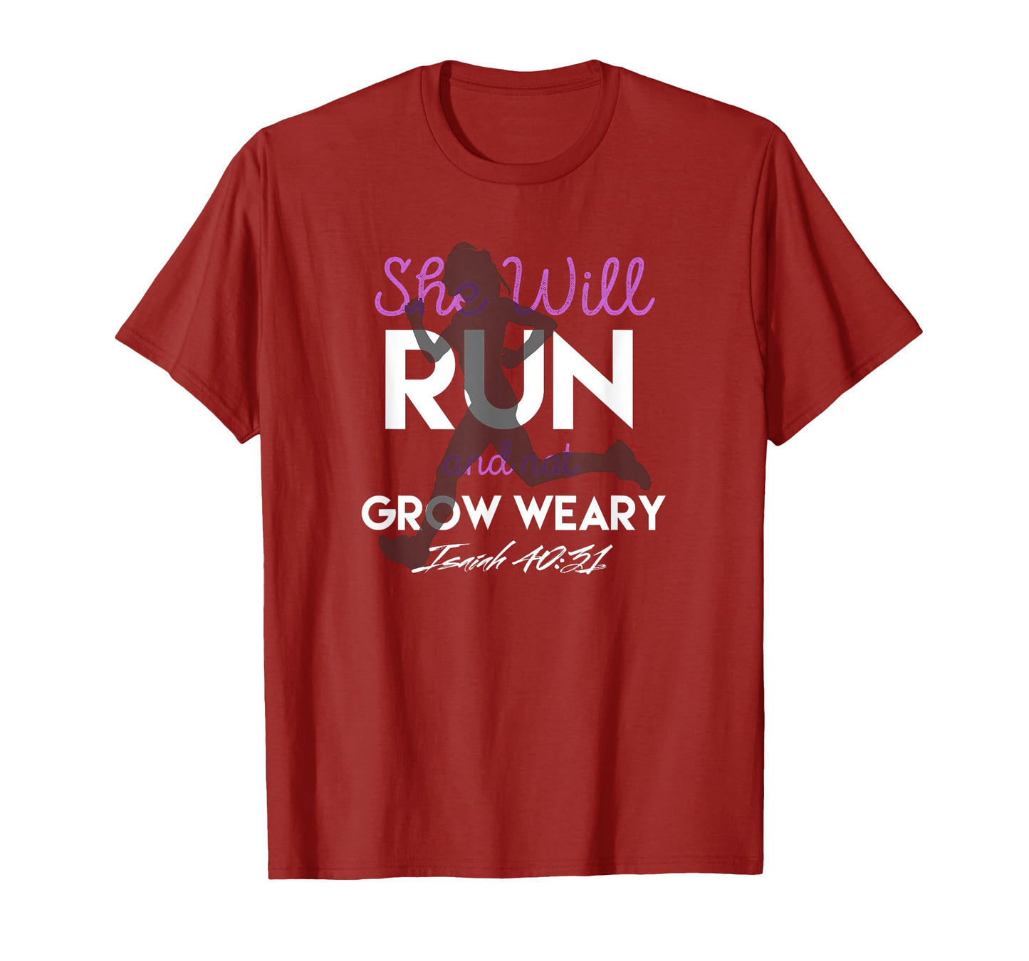 She Will Run and Not Grow Weary T-Shirt Motivational Verse T-Shirt