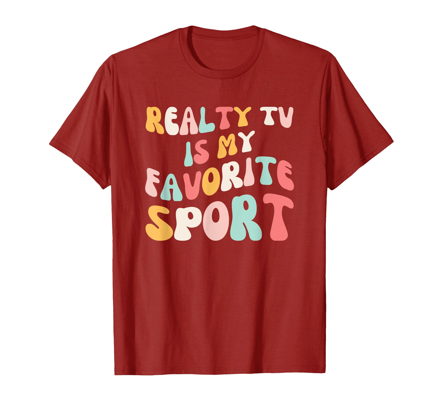 Reality Tv is My favorite sport groovy Reality show fan T-Shirt