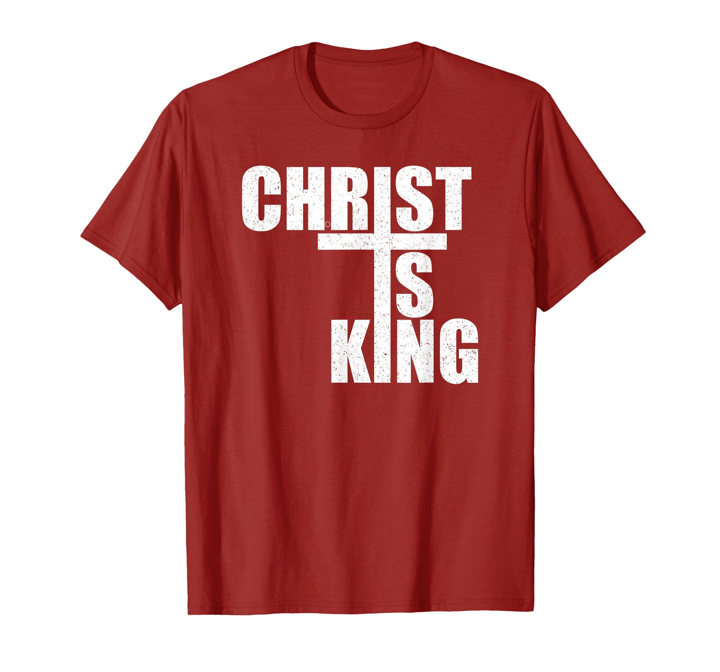 CHRIST IS KING JESUS IS KING CROSS CRUCIFIX T-Shirt