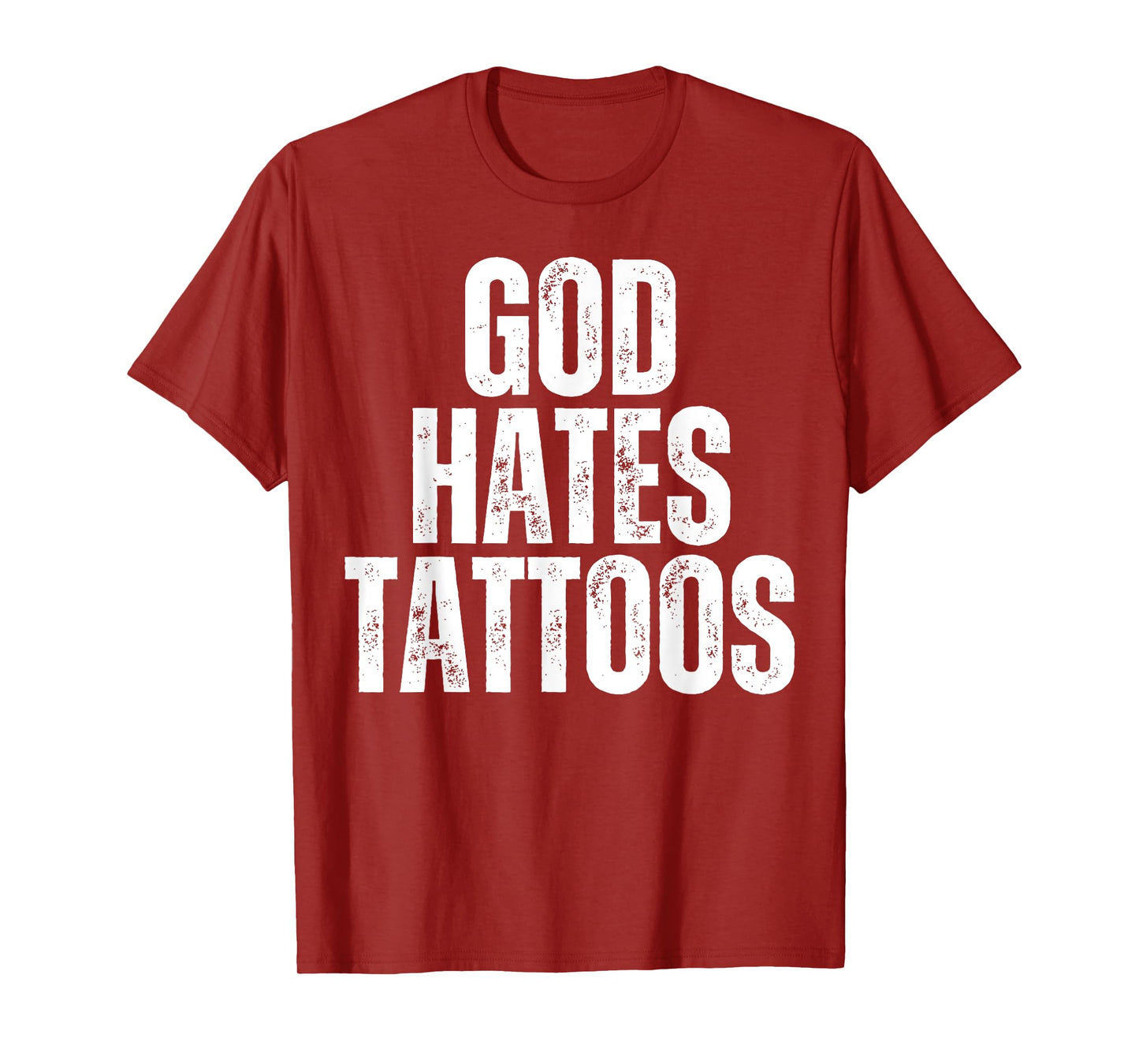 God Hates Tattoos Tattooing Anti Tattoo T-Shirt