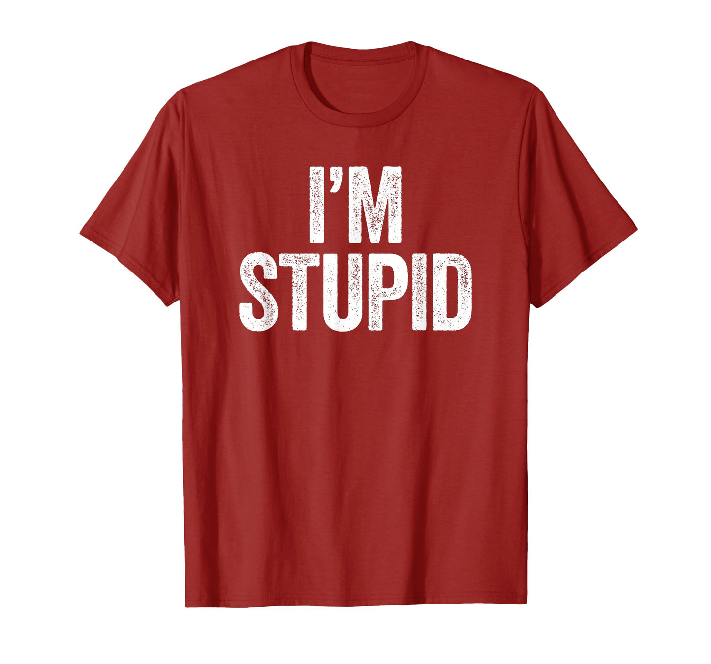 I'm Stupid Shirt Funny Men Women Kids Matching I'm with T-Shirt
