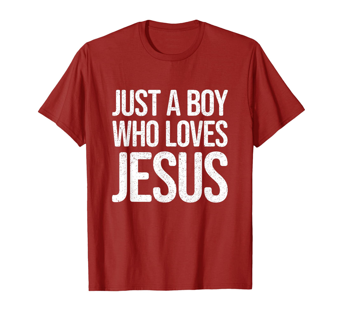 Just a Boy who loves Jesus - Christian Faith Message T-Shirt