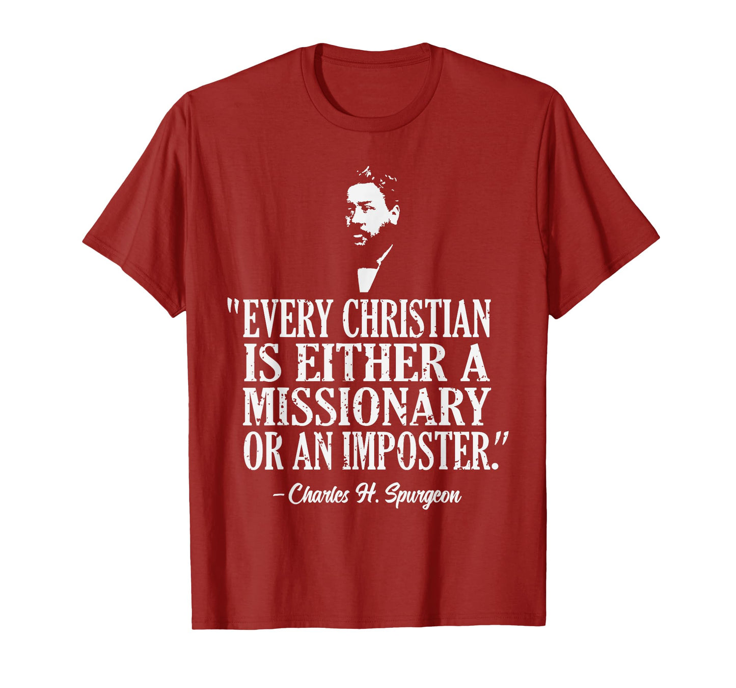 Christian A Missionary Or Imposter Charles Spurgeon Quote T-Shirt