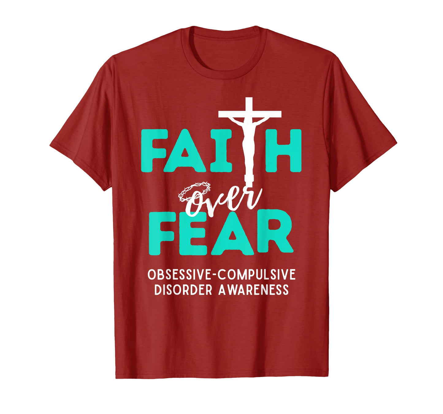 Faith Fear Christian Cross Obsessive-Compulsive Disorder T-Shirt