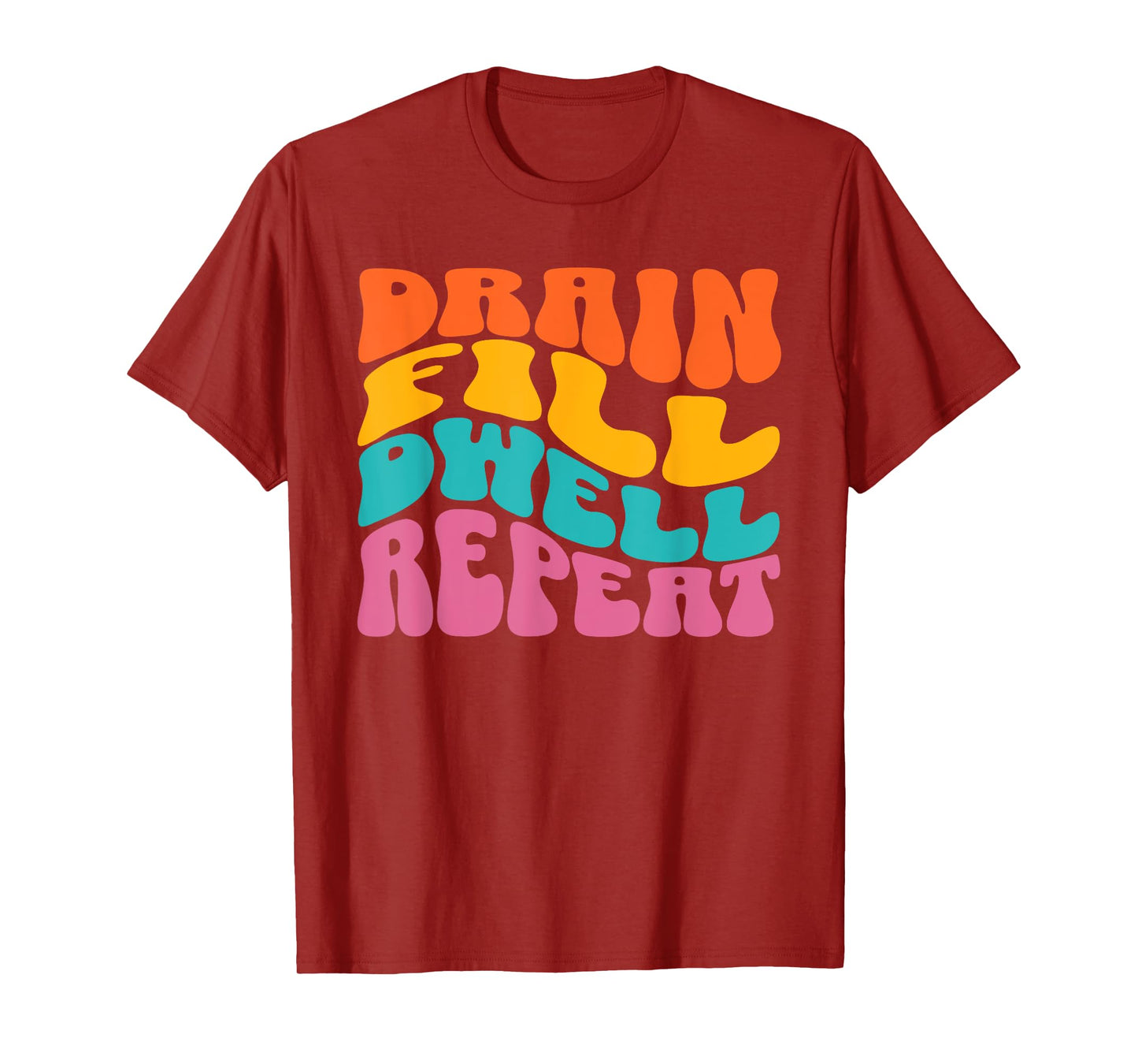 Drain Fill Dwell Repeat Peritoneal Dialysis Kidney Disease T-Shirt