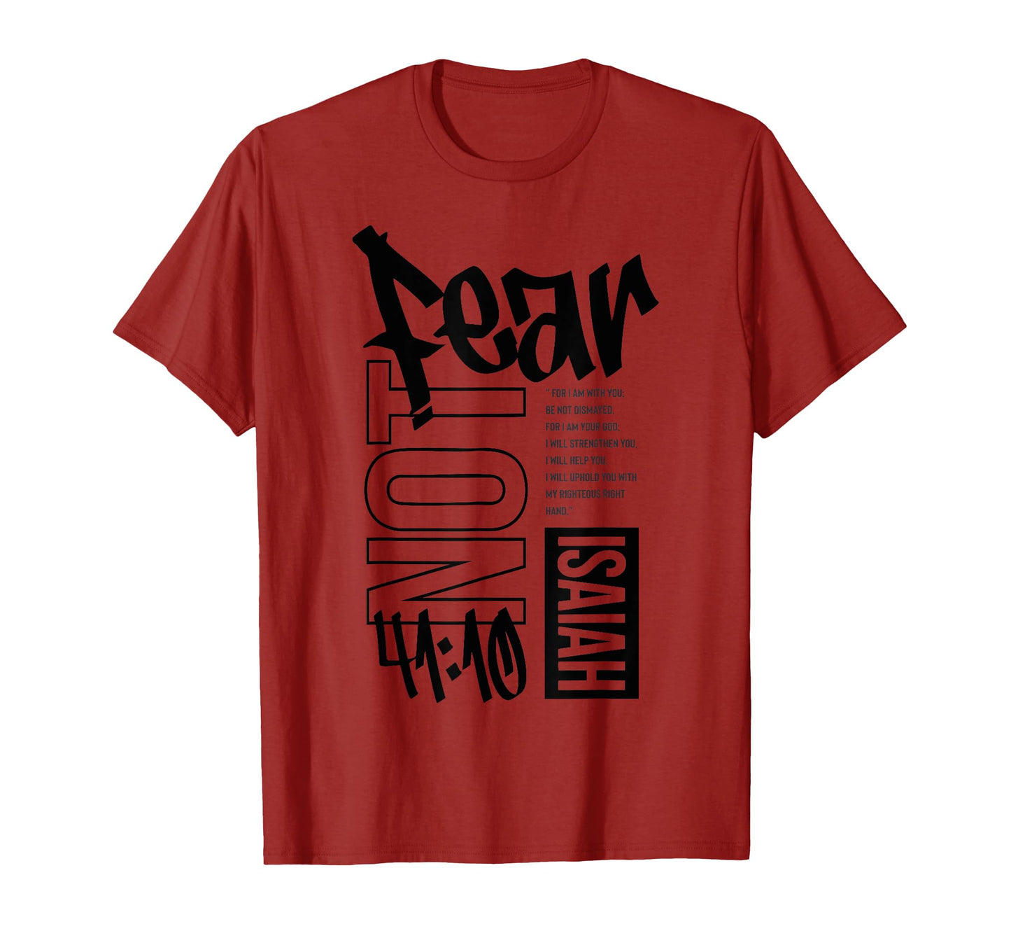 Isaiah 41:10 Fear Not, Faith Over Fear T-Shirt