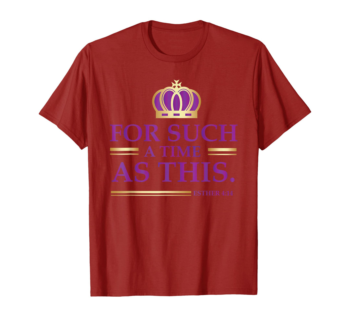 For Such a Time as This Esther Bible Verse Christian T-Shirt