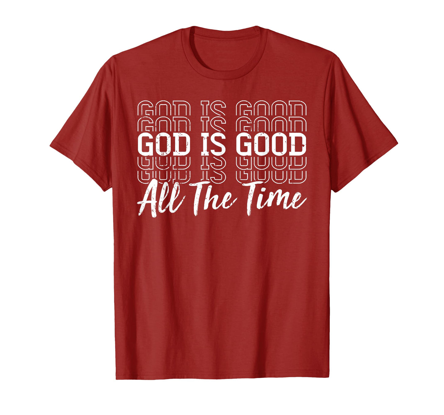Christian Jesus God is Good All The Time Religious Faith T-Shirt