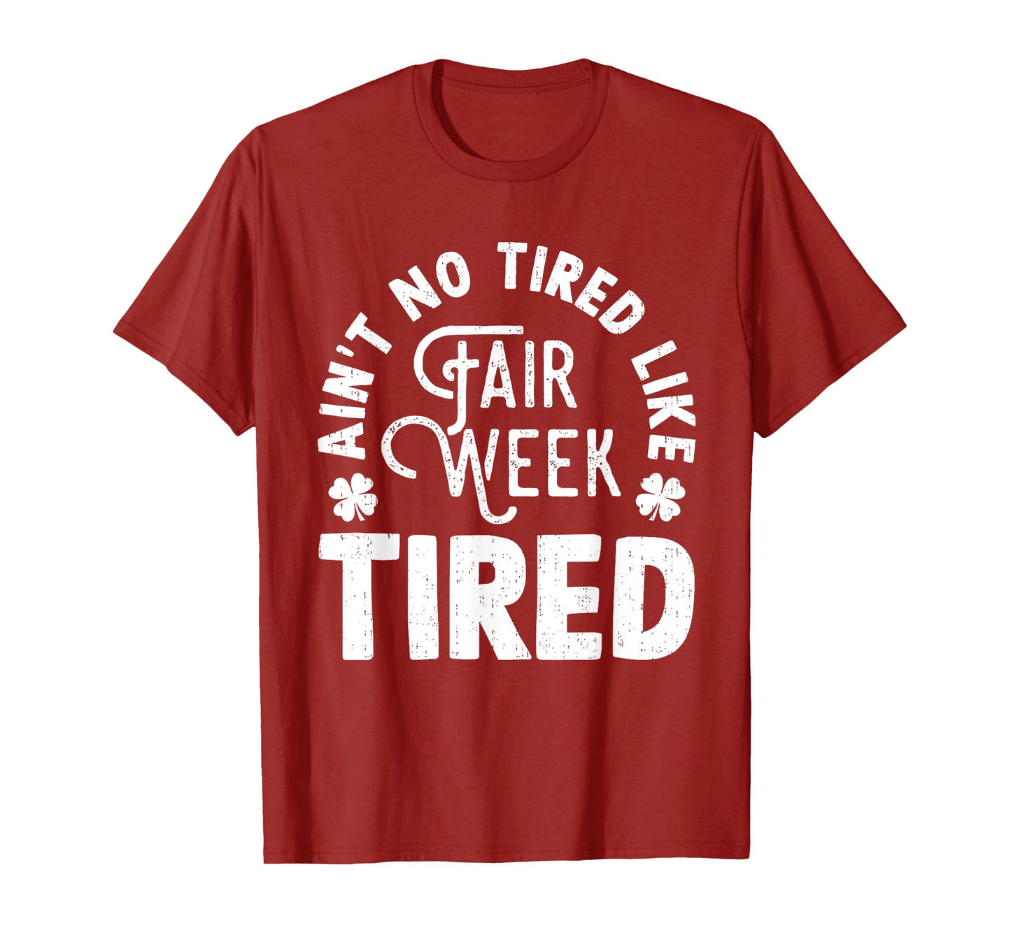 Funny Quote Ain't No Tired Like Fair Week Tired Farm Animal T-Shirt