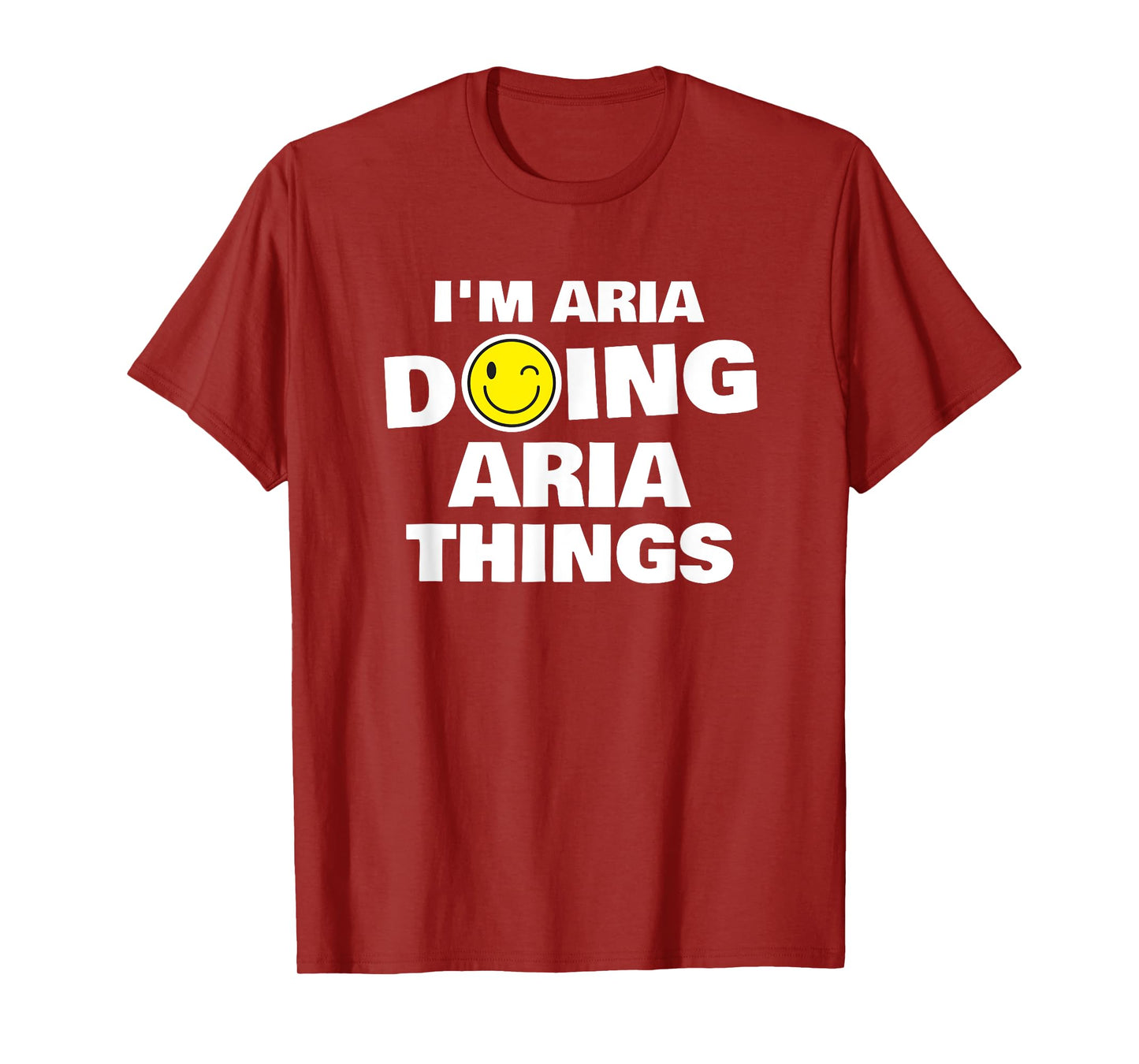 I'm Aria Doing Aria Things, Funny Name-Personalized T-Shirt