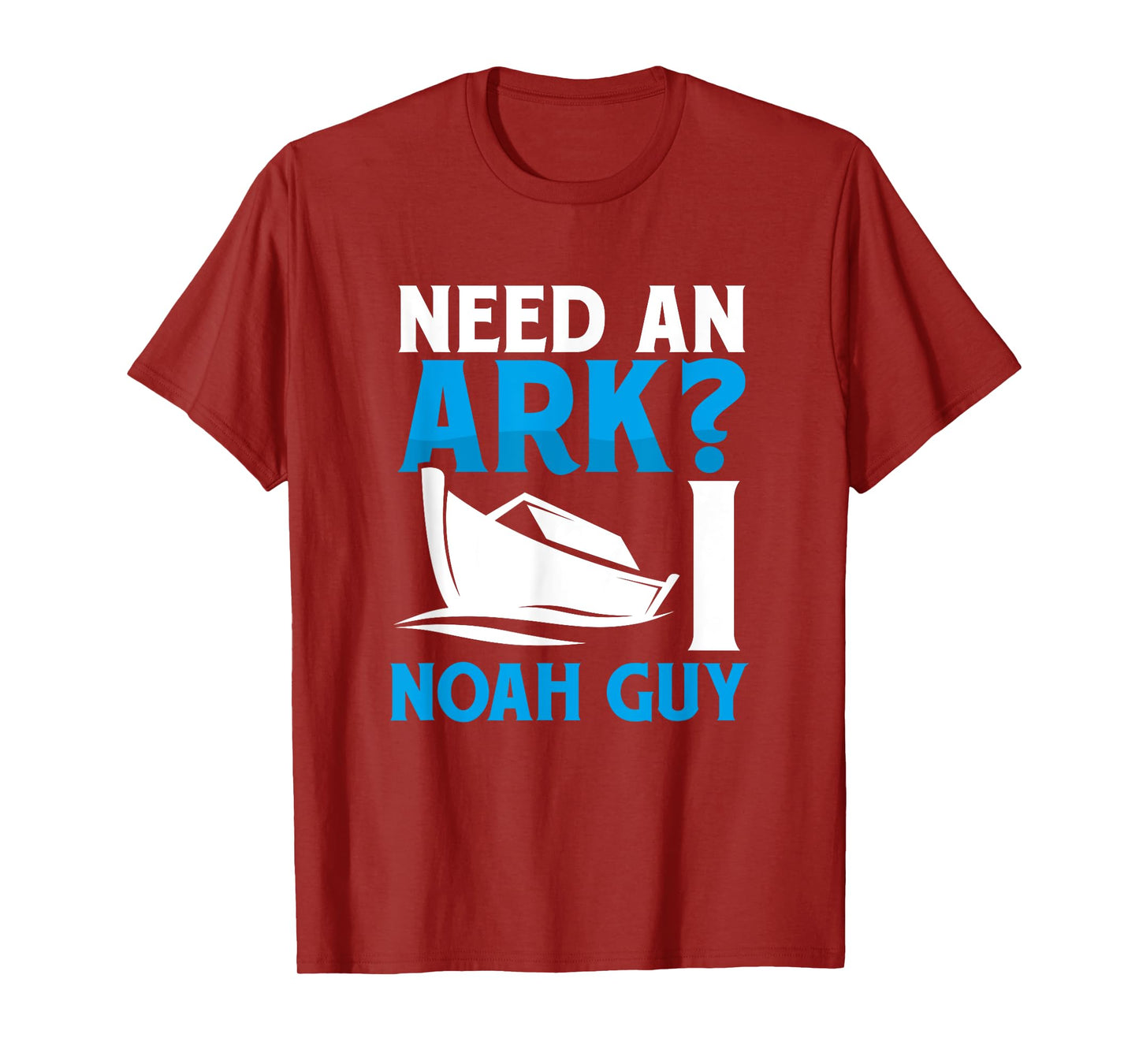 Need An Ark I Noah Guy Funny Christian Faith Flood Pun Cute T-Shirt