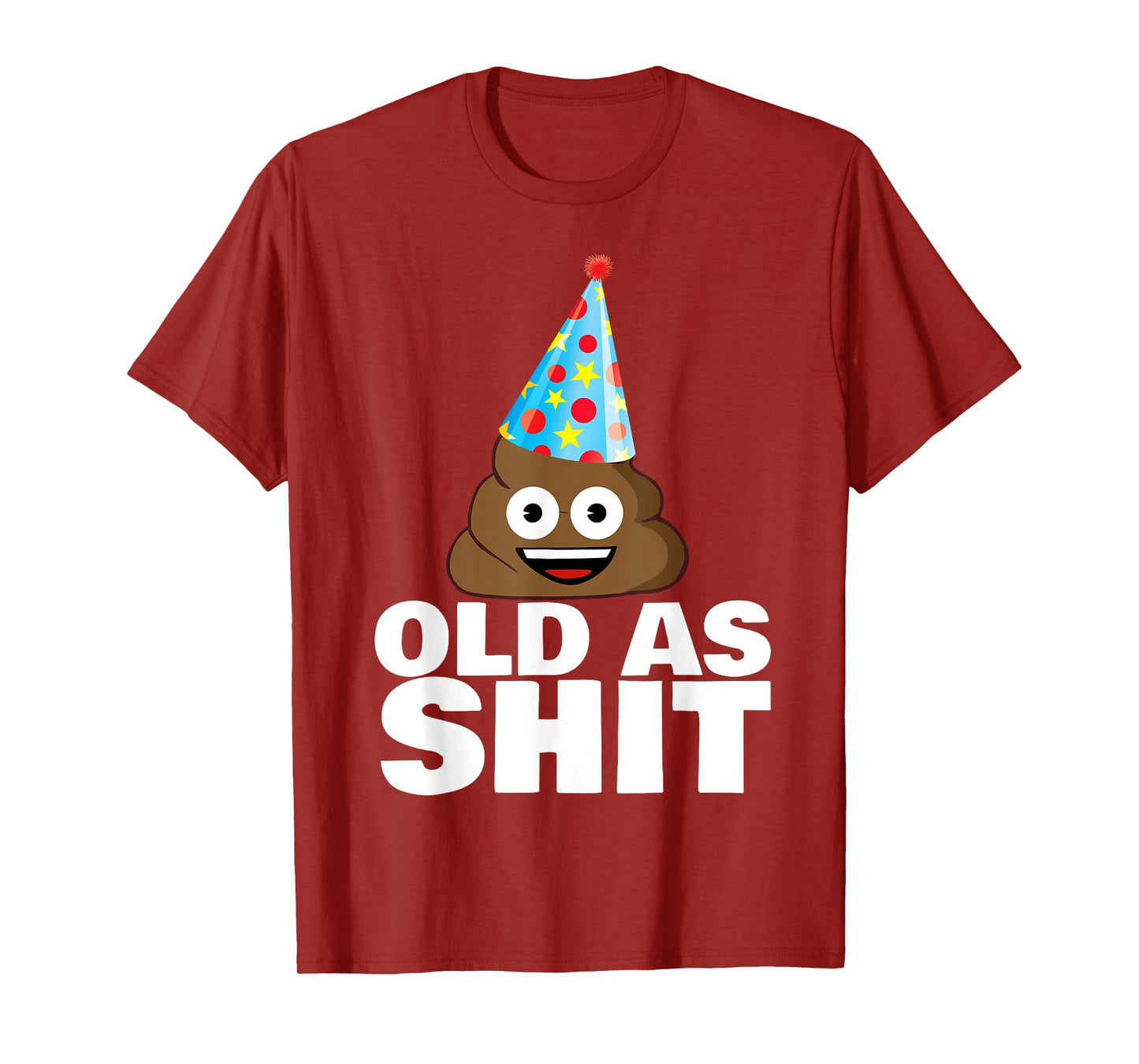 Old as Shit Funny Sarcastic Birthday Old as Shit T-Shirt