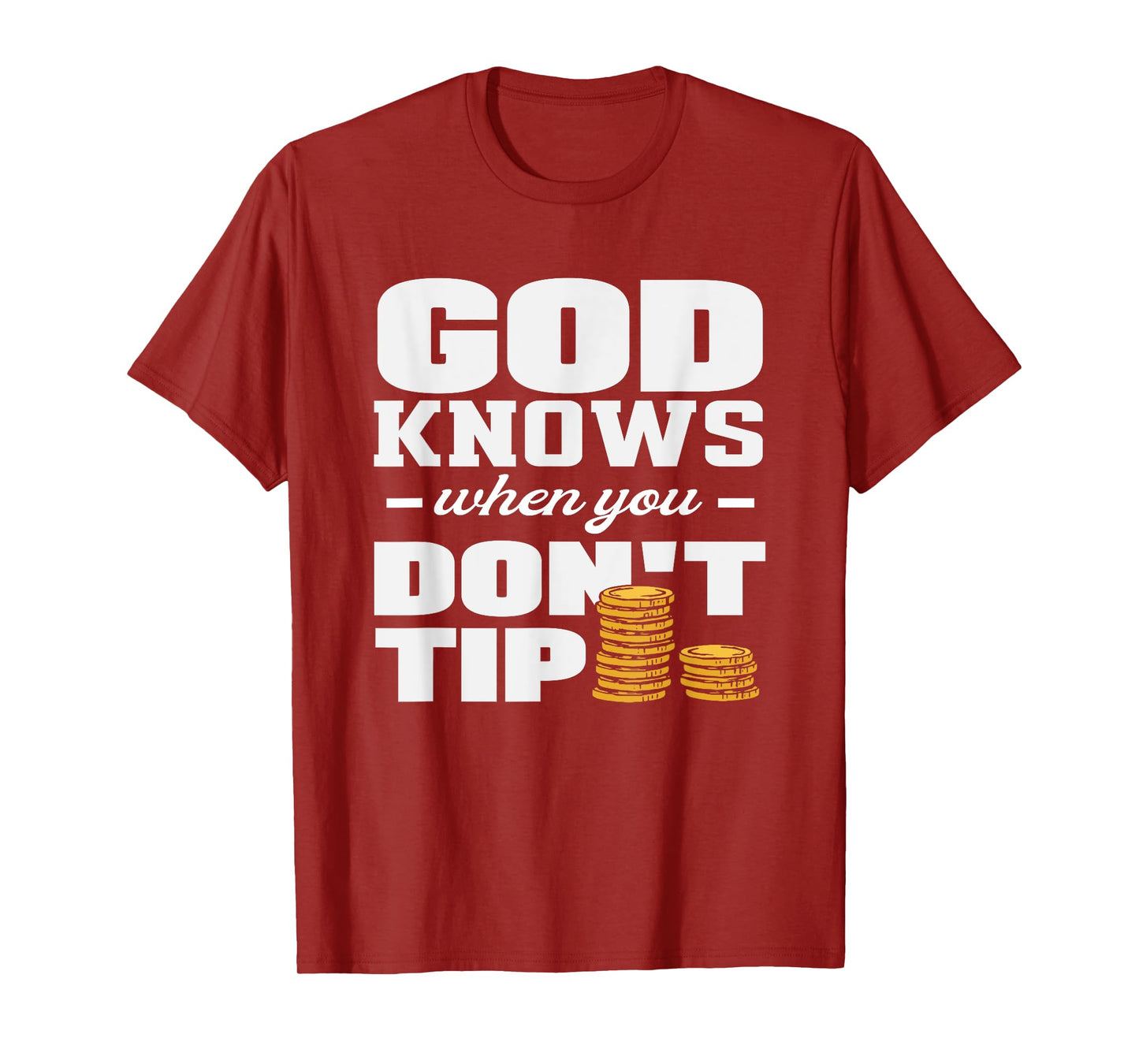 Bartender God Knows When You Don't Tip T-Shirt