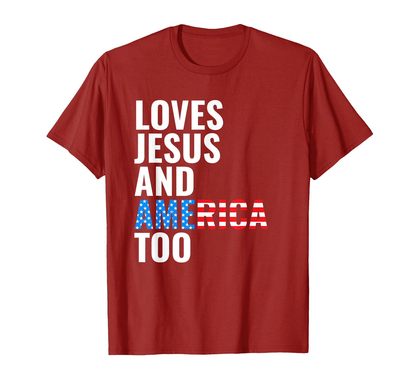 American Flag Loves Jesus and America Too T-Shirt
