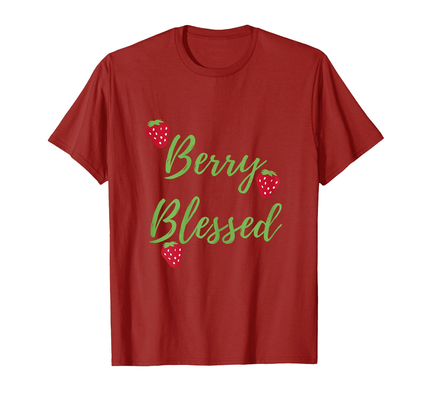 Berry Blessed, Blessed and Berries, Blessed, Strawberries T-Shirt