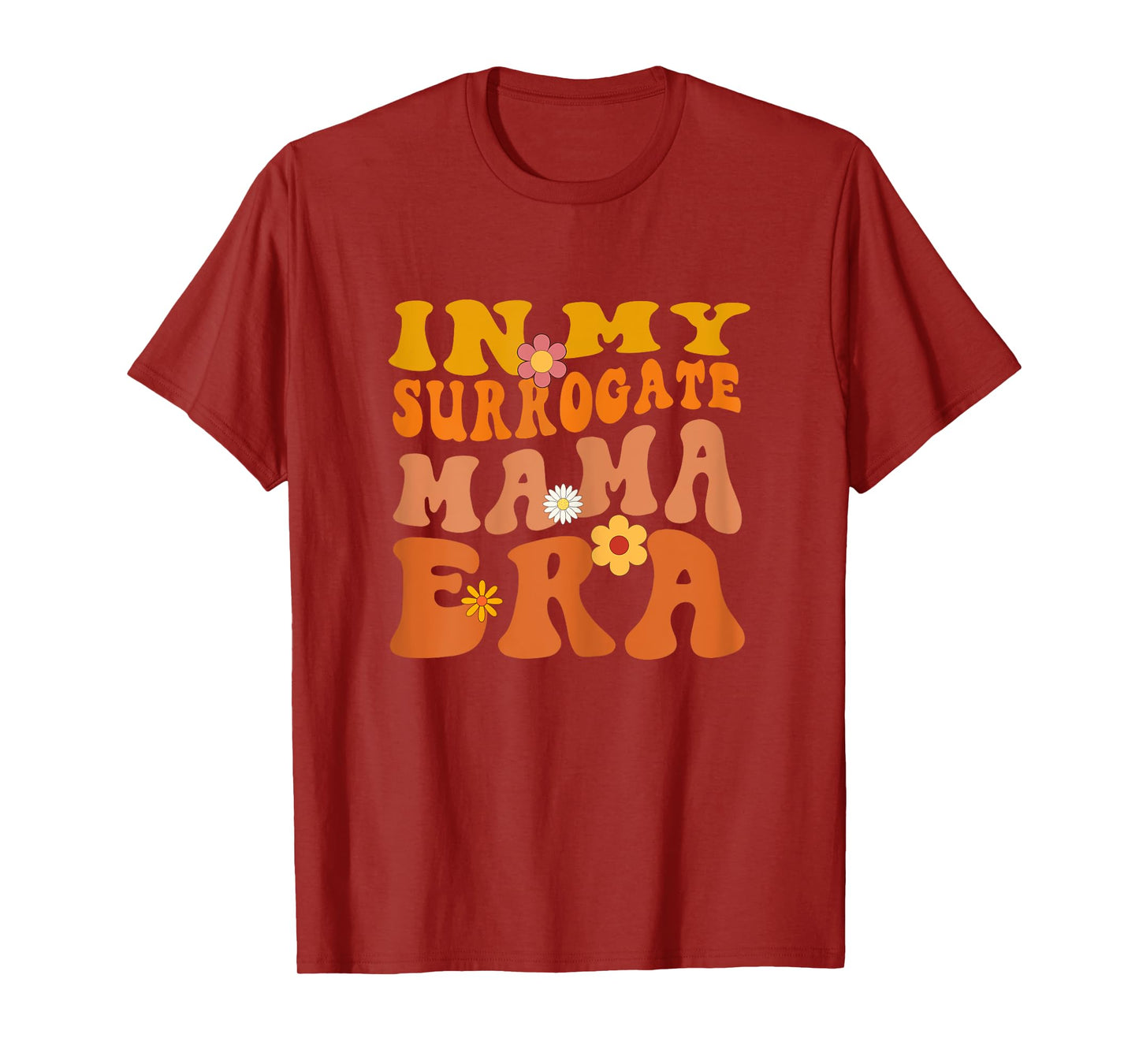 In My Surrogate Mama Era - Surrogacy Mother's Day T-Shirt