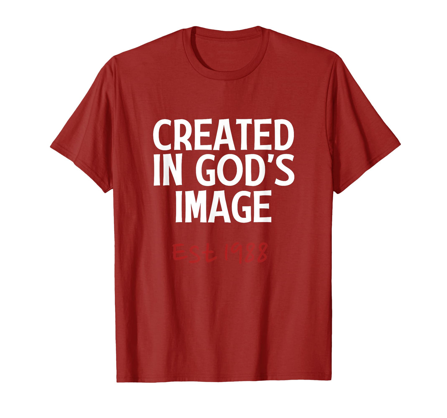 Created In God's Image Est 1988 Born Age Faith Birthday T-Shirt