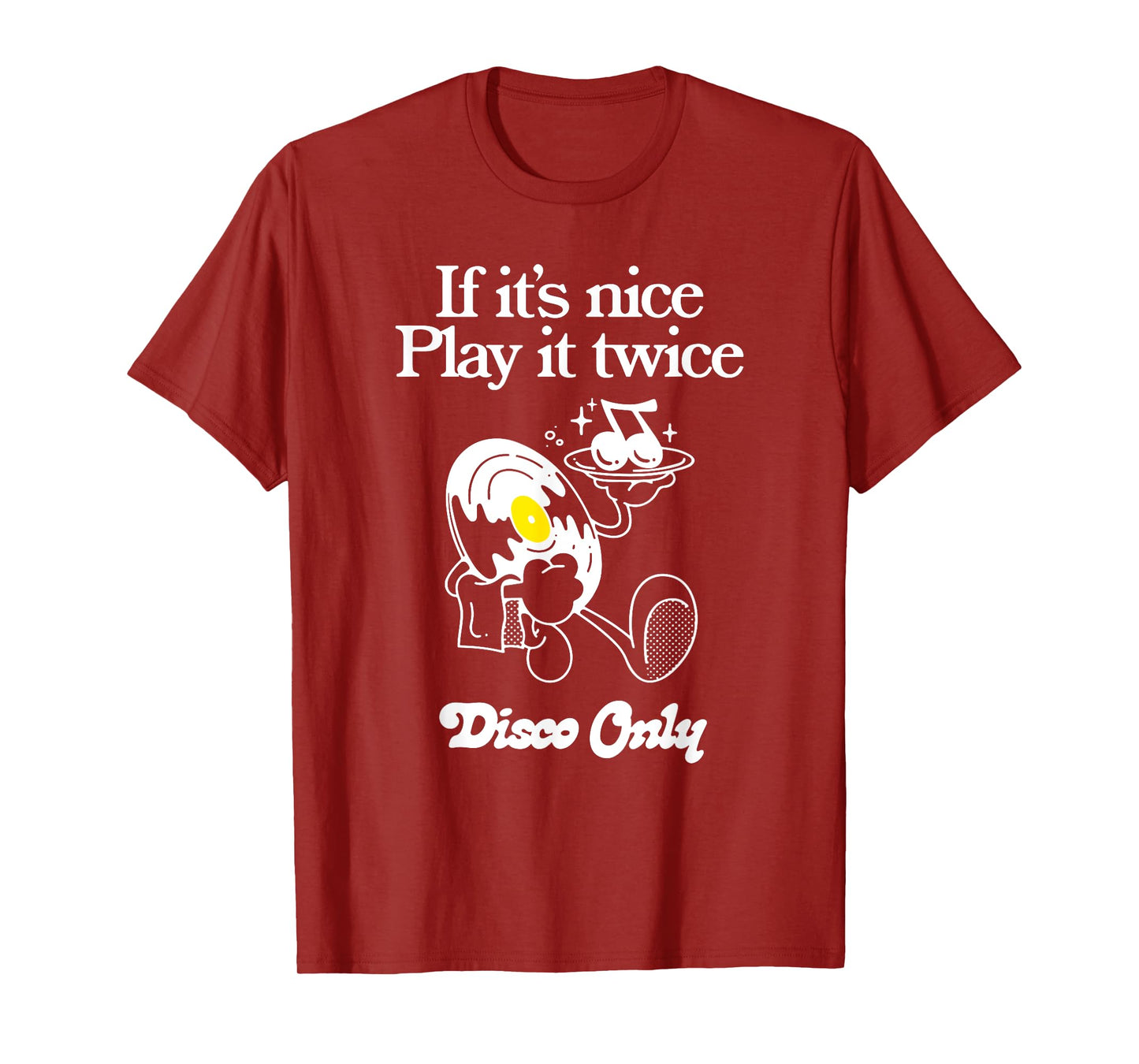 Funny Quote If It's Nice Play It Twice...Disco Only Design T-Shirt